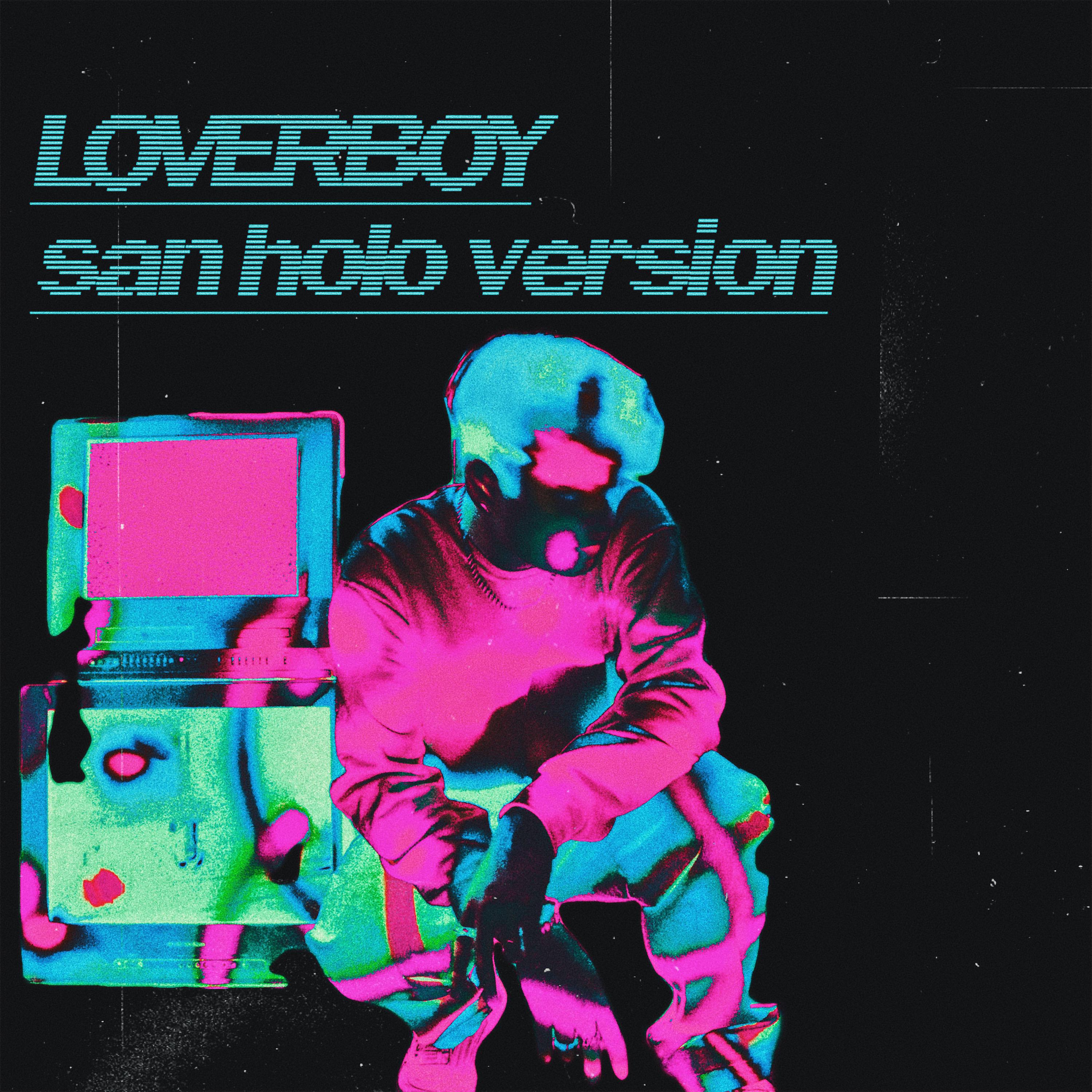 Постер альбома Loverboy (San Holo Version)