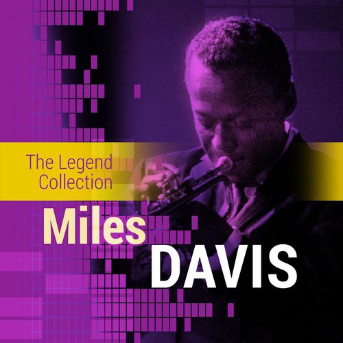 Постер альбома The Legend Collection: Miles Davis