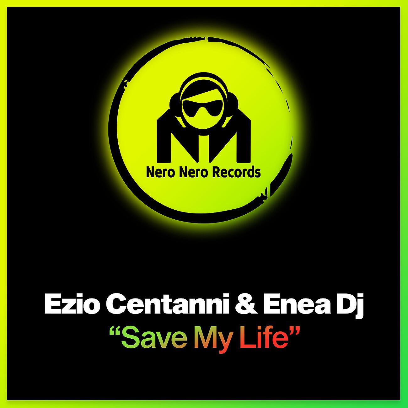 Ezio Centanni - Save My Life (Radio-Edit)