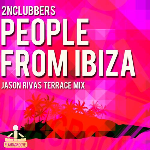 2nClubbers - People from Ibiza (Jason Rivas Terrace Mix)