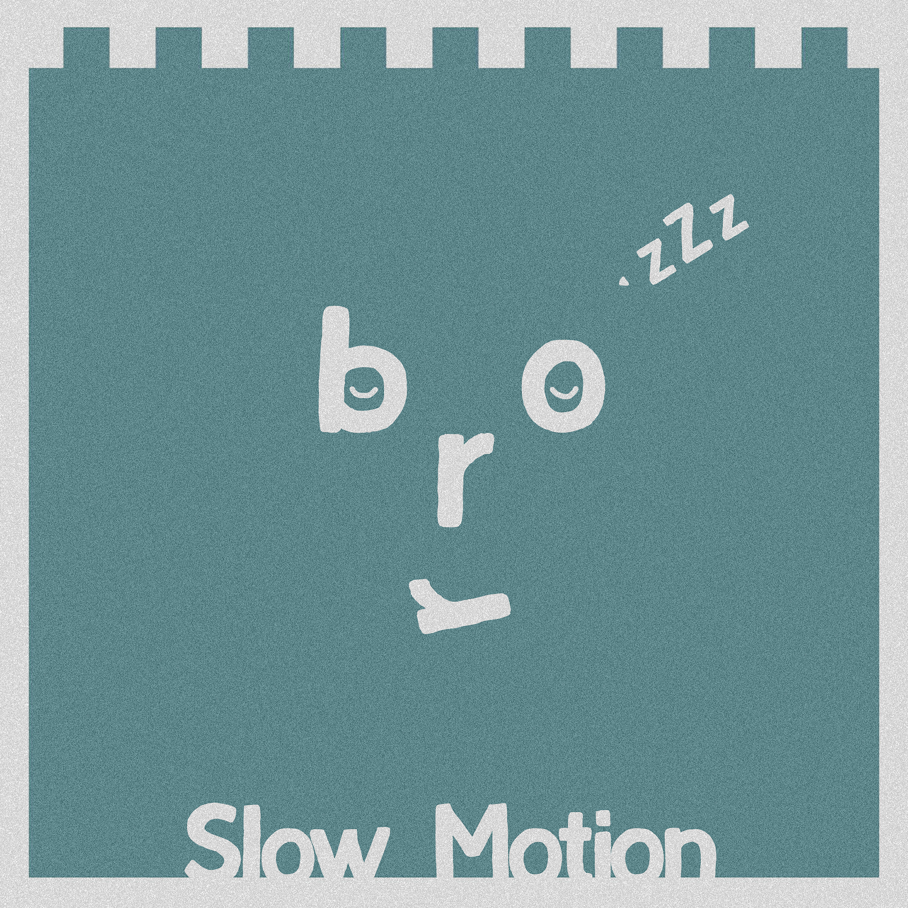 Bror - Slow Motion