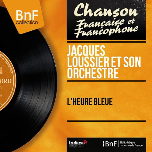 Постер альбома L'heure bleue (Mono Version)