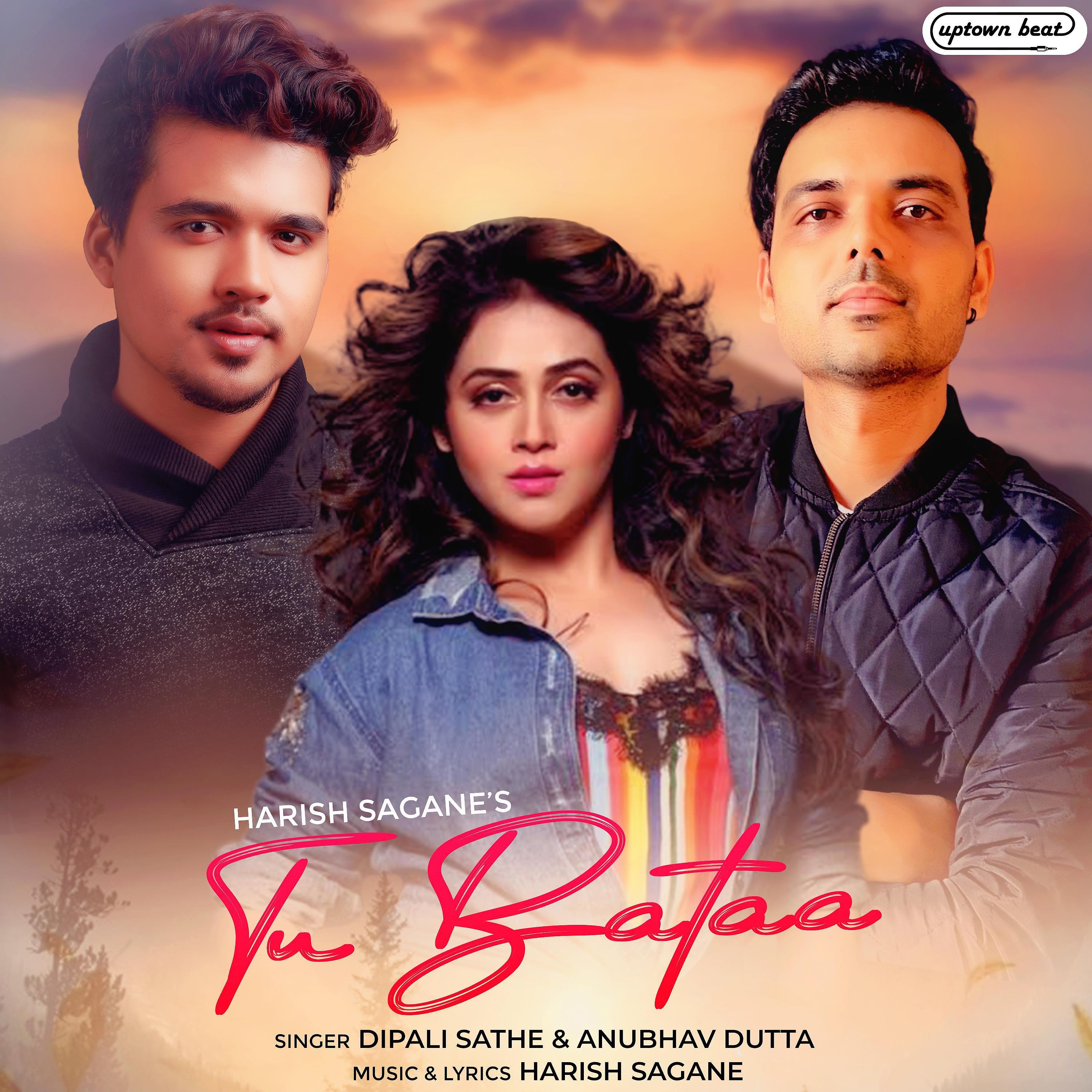 Постер альбома Tu Bataa (feat. Anubhav Dutta & Deepali sathe)