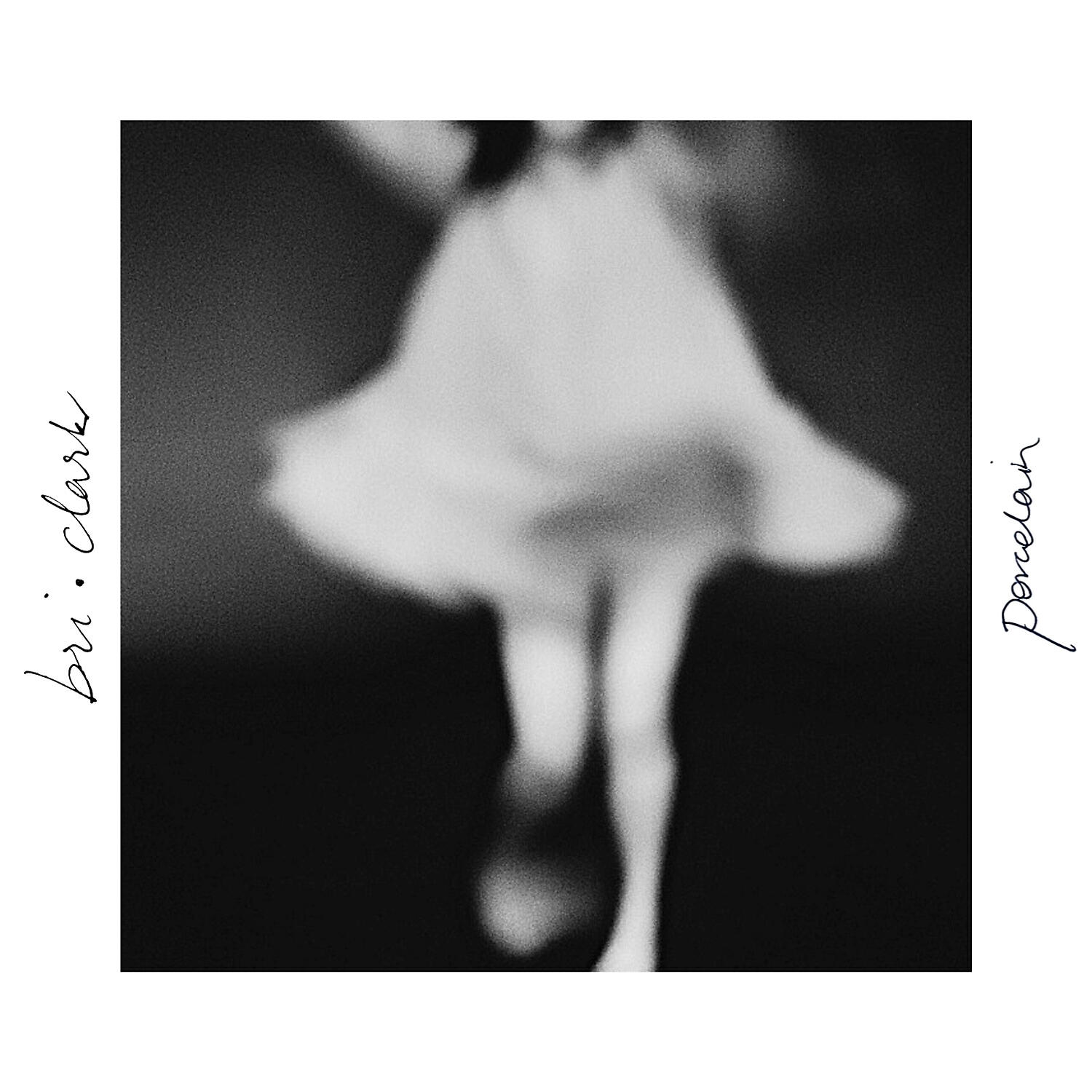 Bri Clark - Porcelain