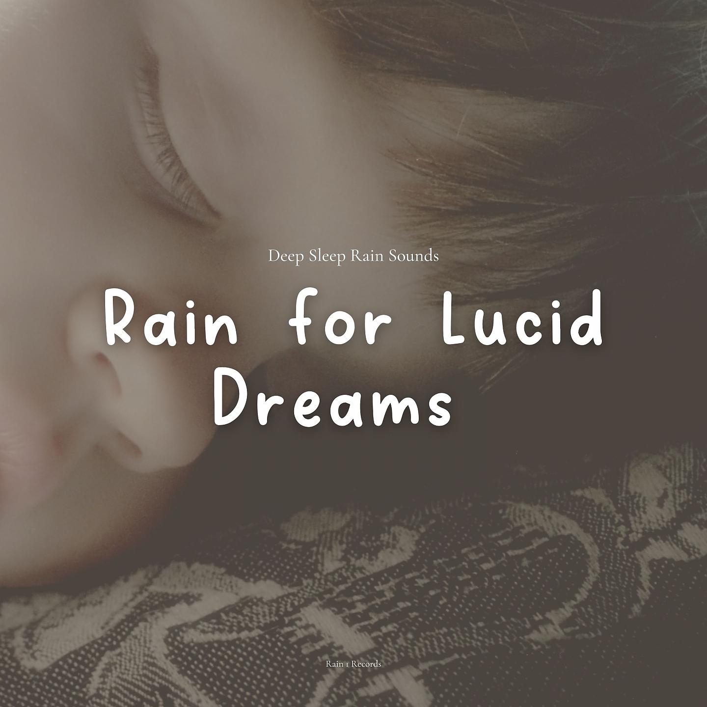 Постер альбома Rain for Lucid Dreams