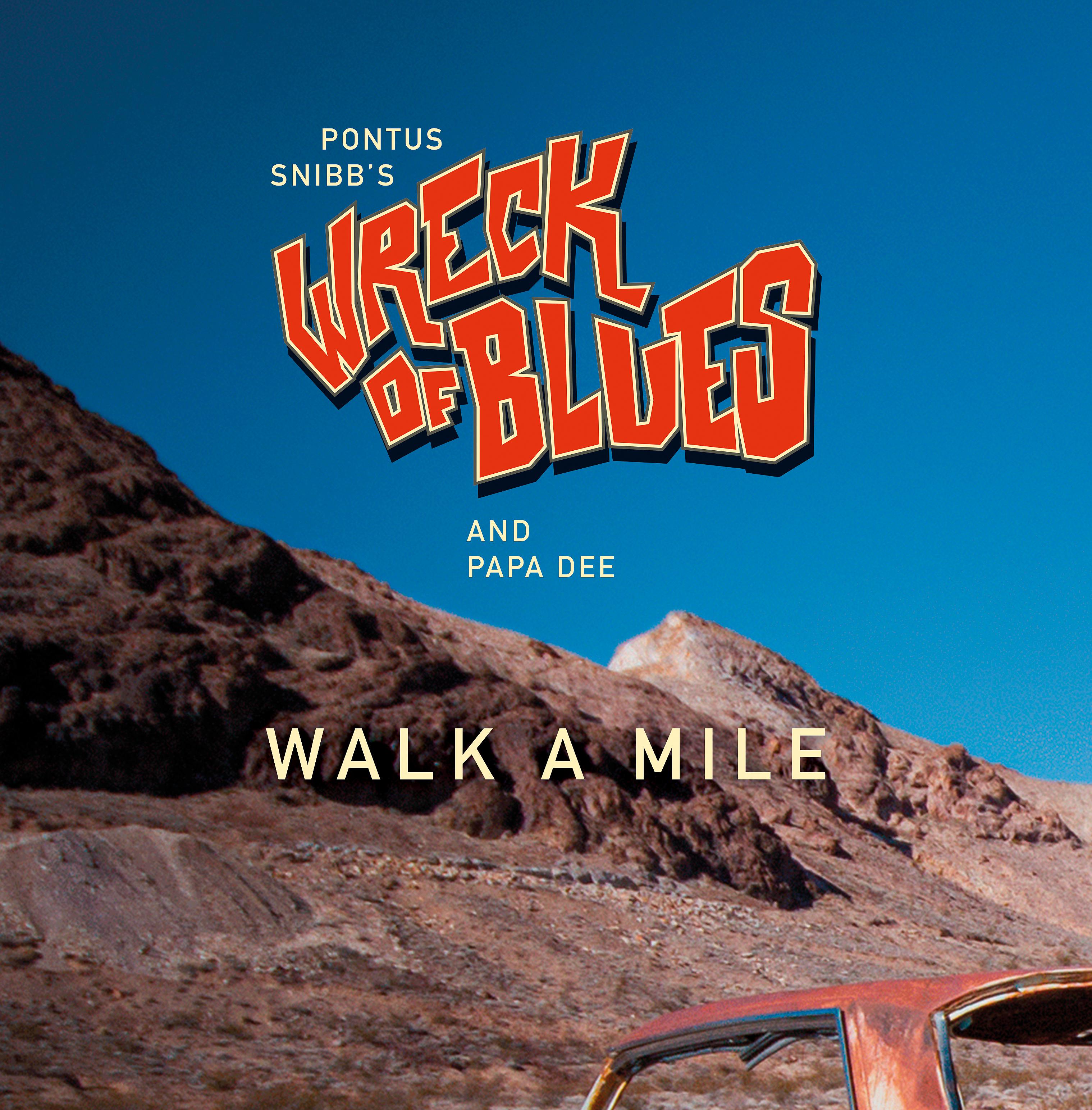 Постер альбома Walk A Mile (feat. Wreck Of Blues, Papa Dee)