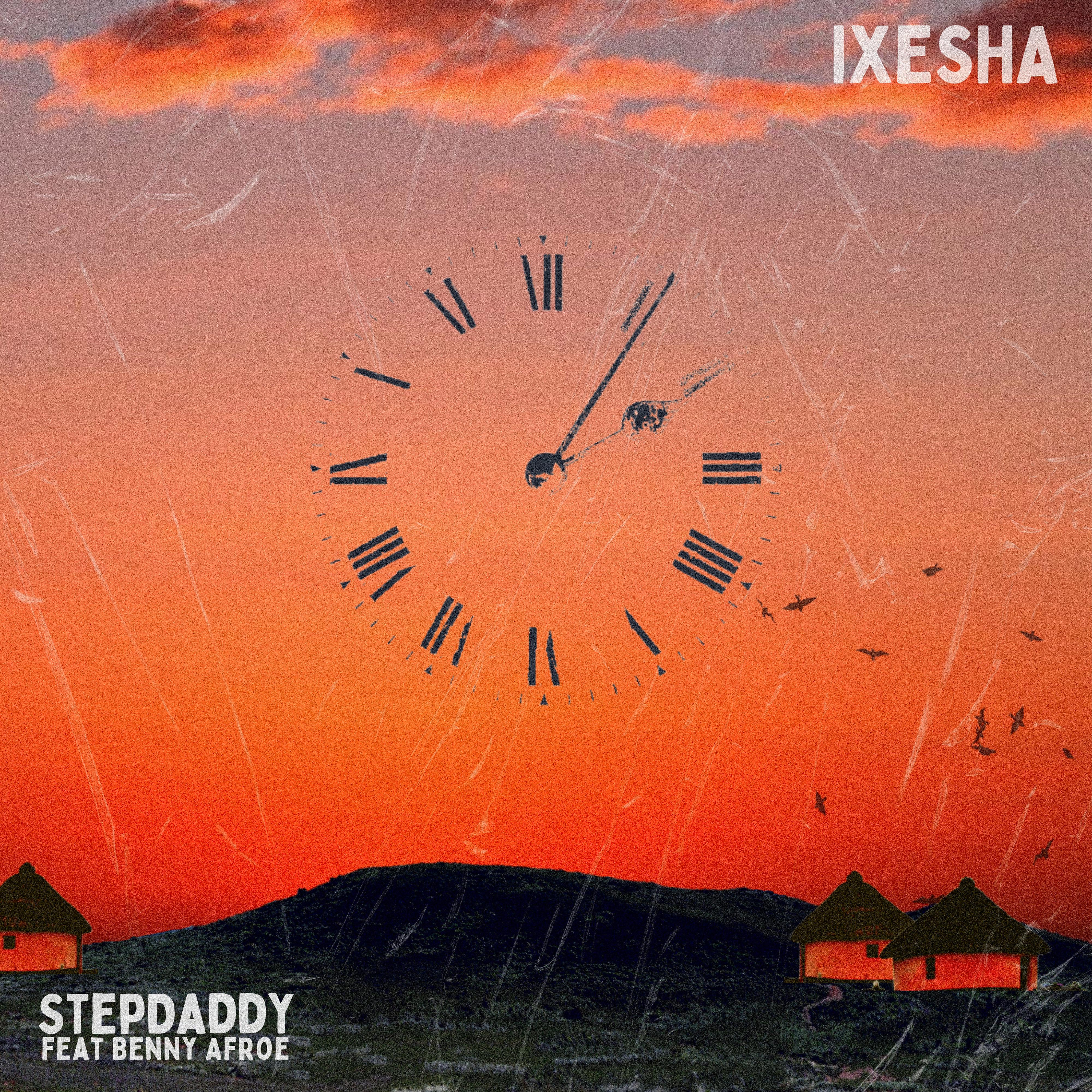 Постер альбома Ixesha (feat. Benny Afroe)