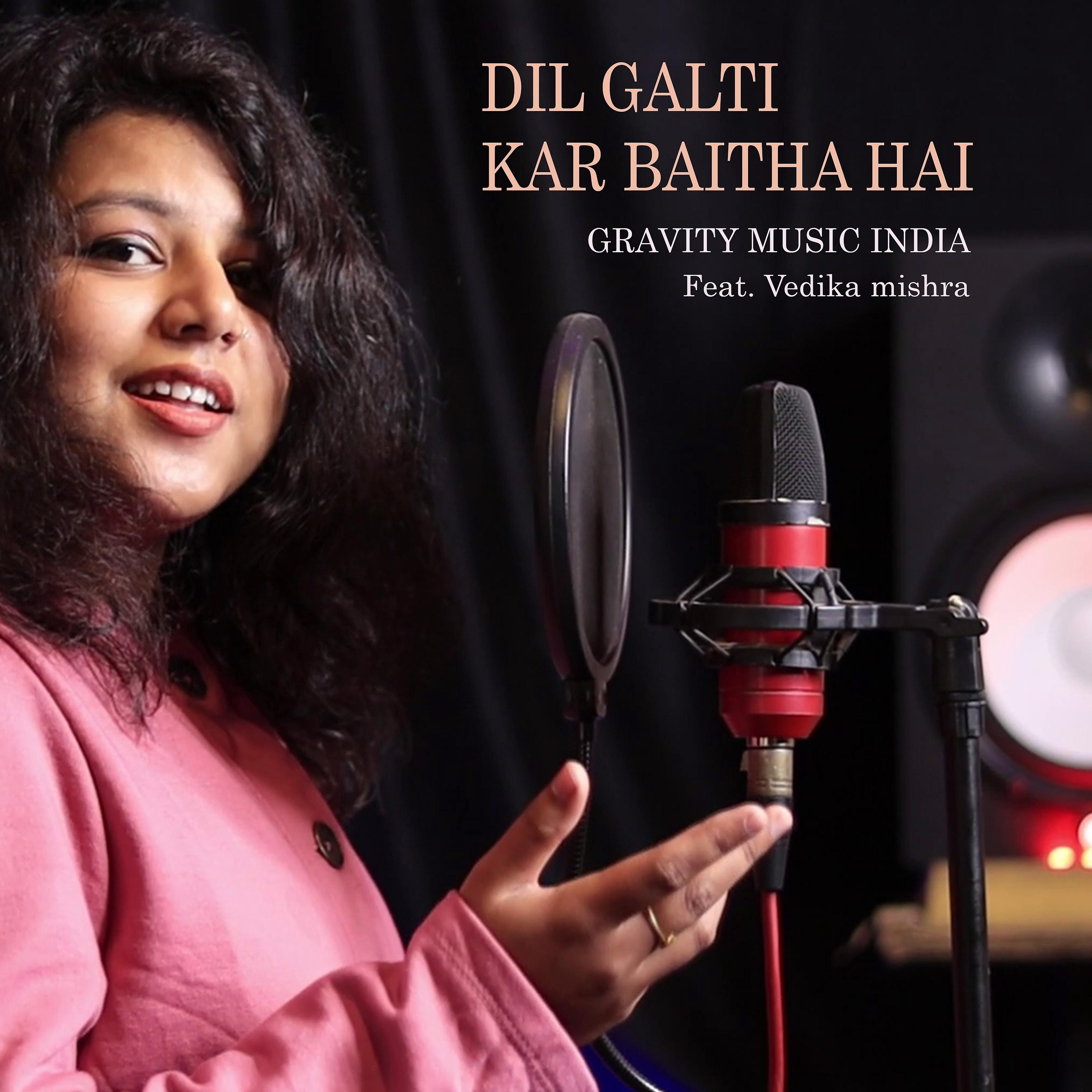Постер альбома Dil Galti Kar Baitha Hai
