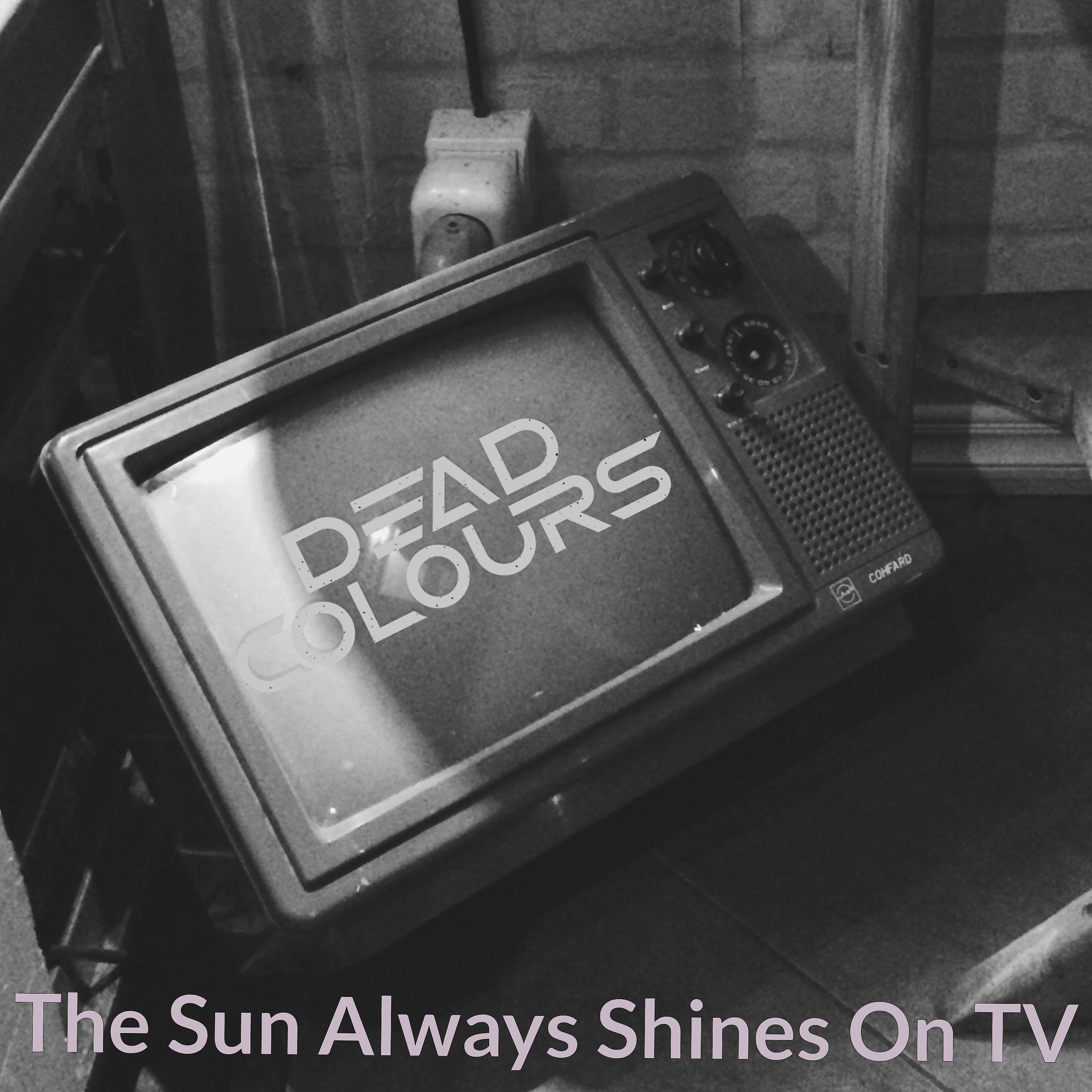 Постер альбома The Sun Always Shines on TV