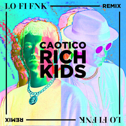 Caotico - Rich Kids (Lo-Fi-Fnk Remix)
