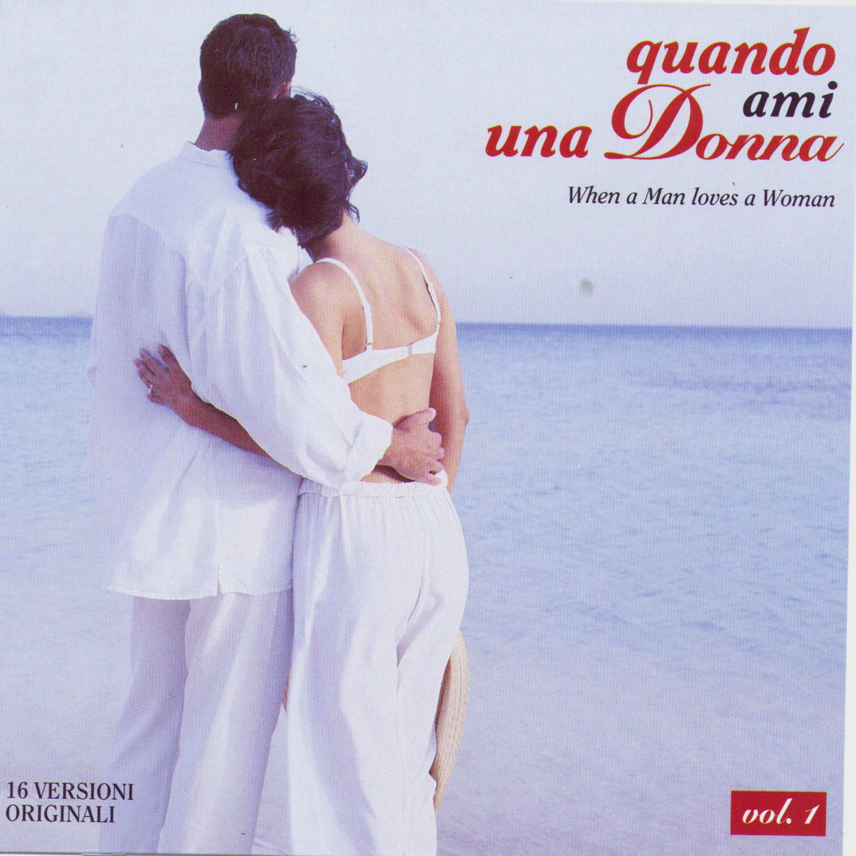 Постер альбома Quando Ami Una Donna (When A Man Loves A Woman)