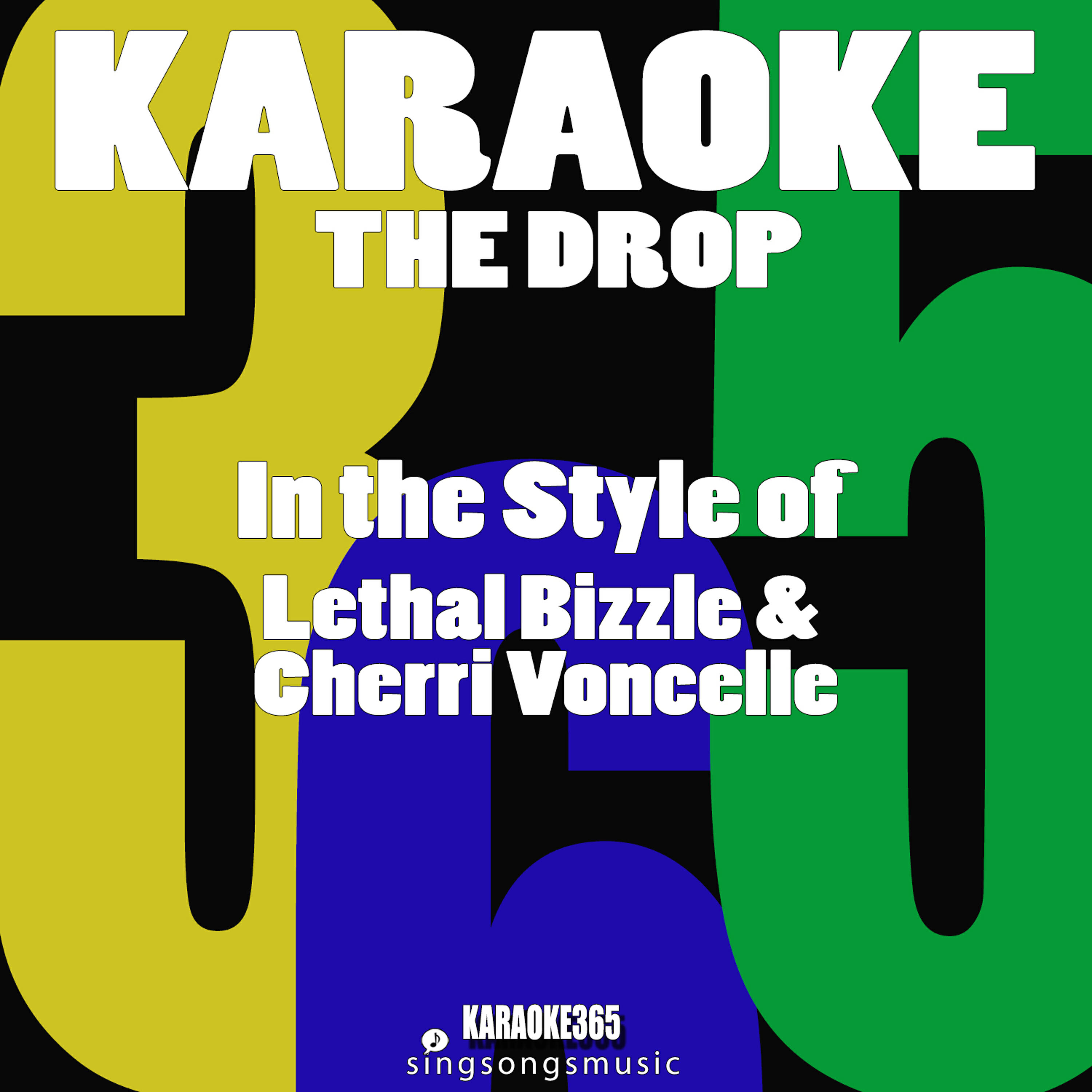 Karaoke 365 - The Drop (In the Style of Lethal Bizzle & Cheri Voncelle) [Karaoke Version]