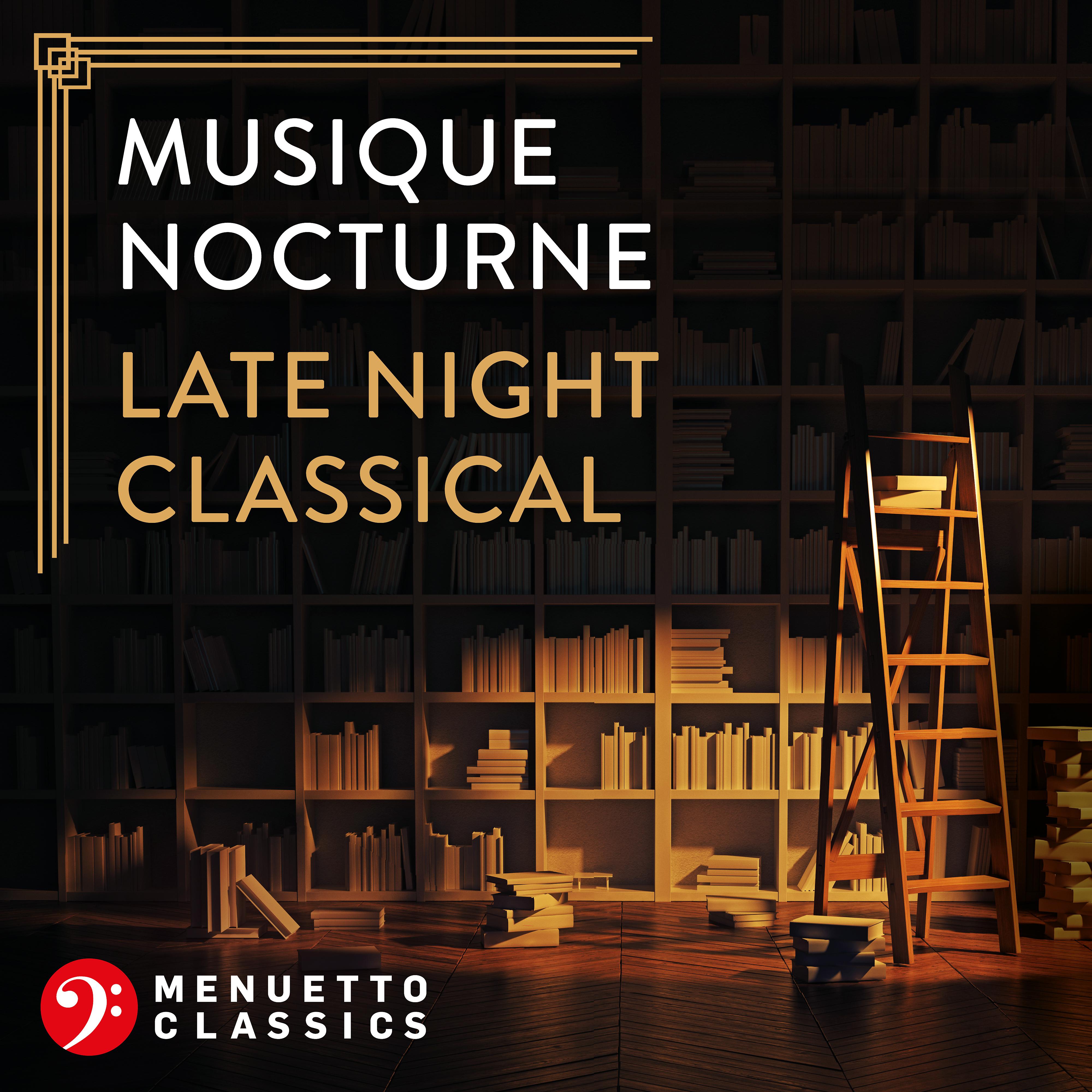 Постер альбома Musique nocturne: Late Night Classical