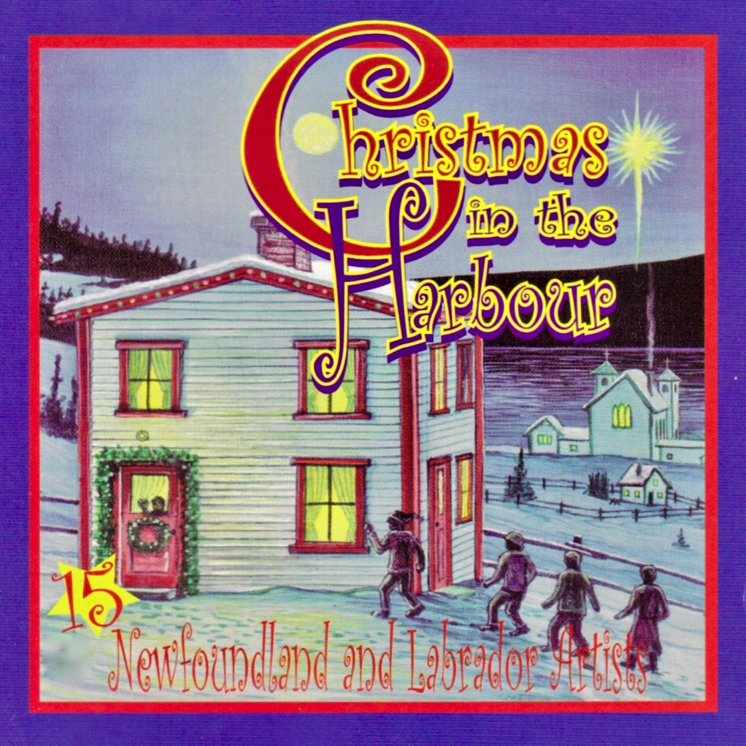 Постер альбома Christmas in the Harbour 15 Newfoundland and Labrador Artists