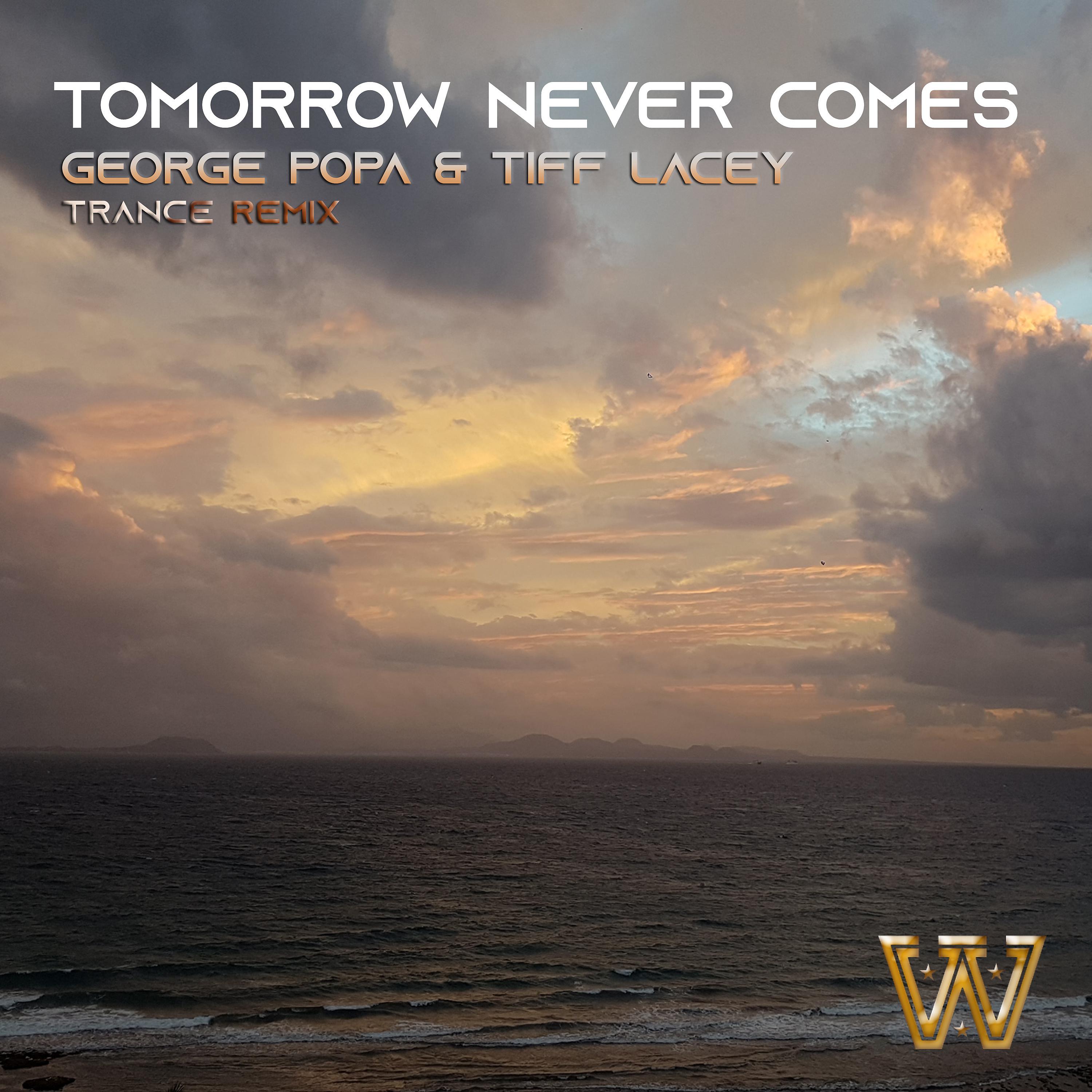 Постер альбома Tomorrow Never Comes (Trance Remix)