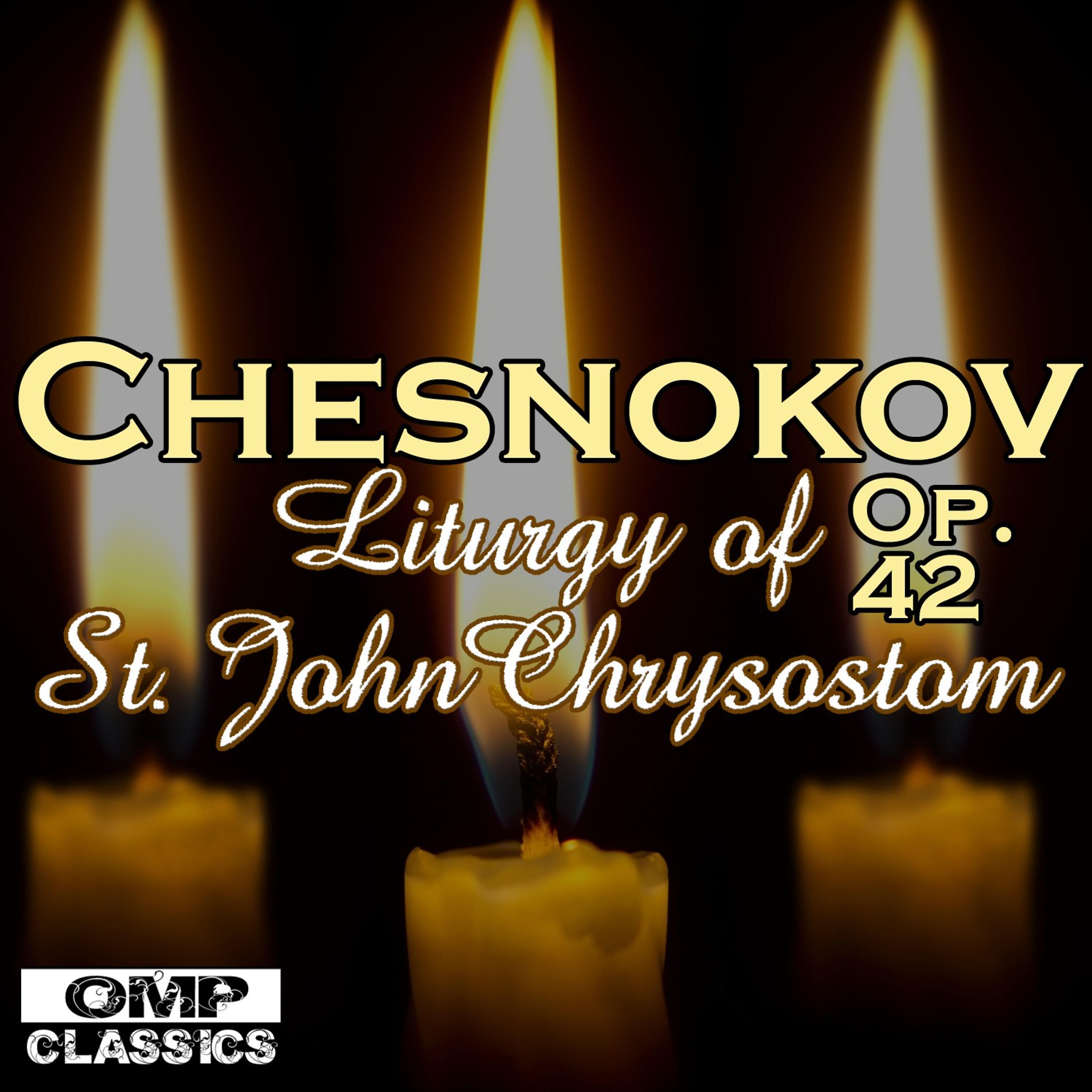 Постер альбома Chesnokov: Liturgy of St. John Chrysostom, Op. 42