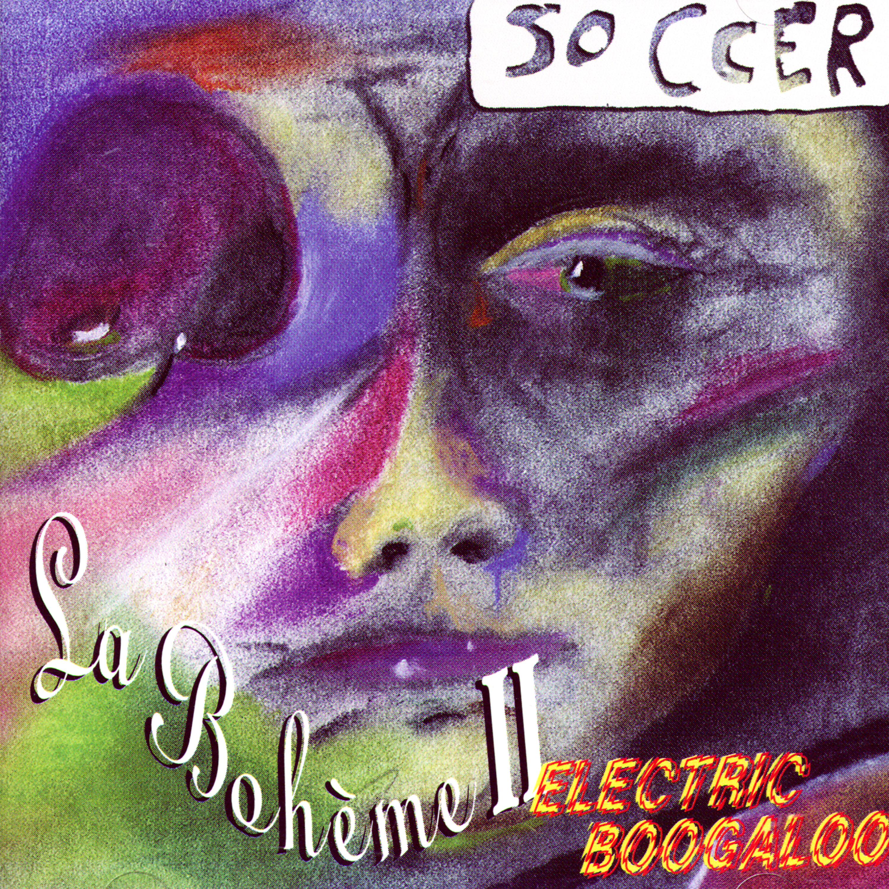 Постер альбома La Boheme II-Electric Boogaloo