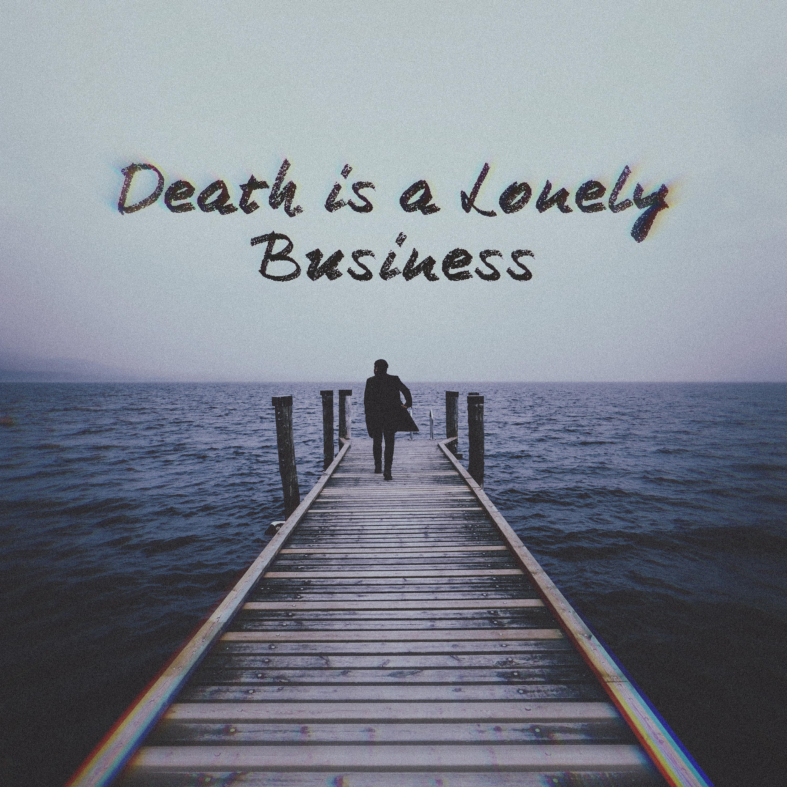 Постер альбома Death Is a Lonely Business