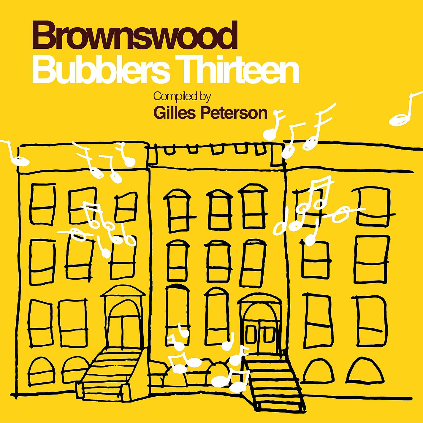 Постер альбома Gilles Peterson Presents: Brownswood Bubblers Thirteen