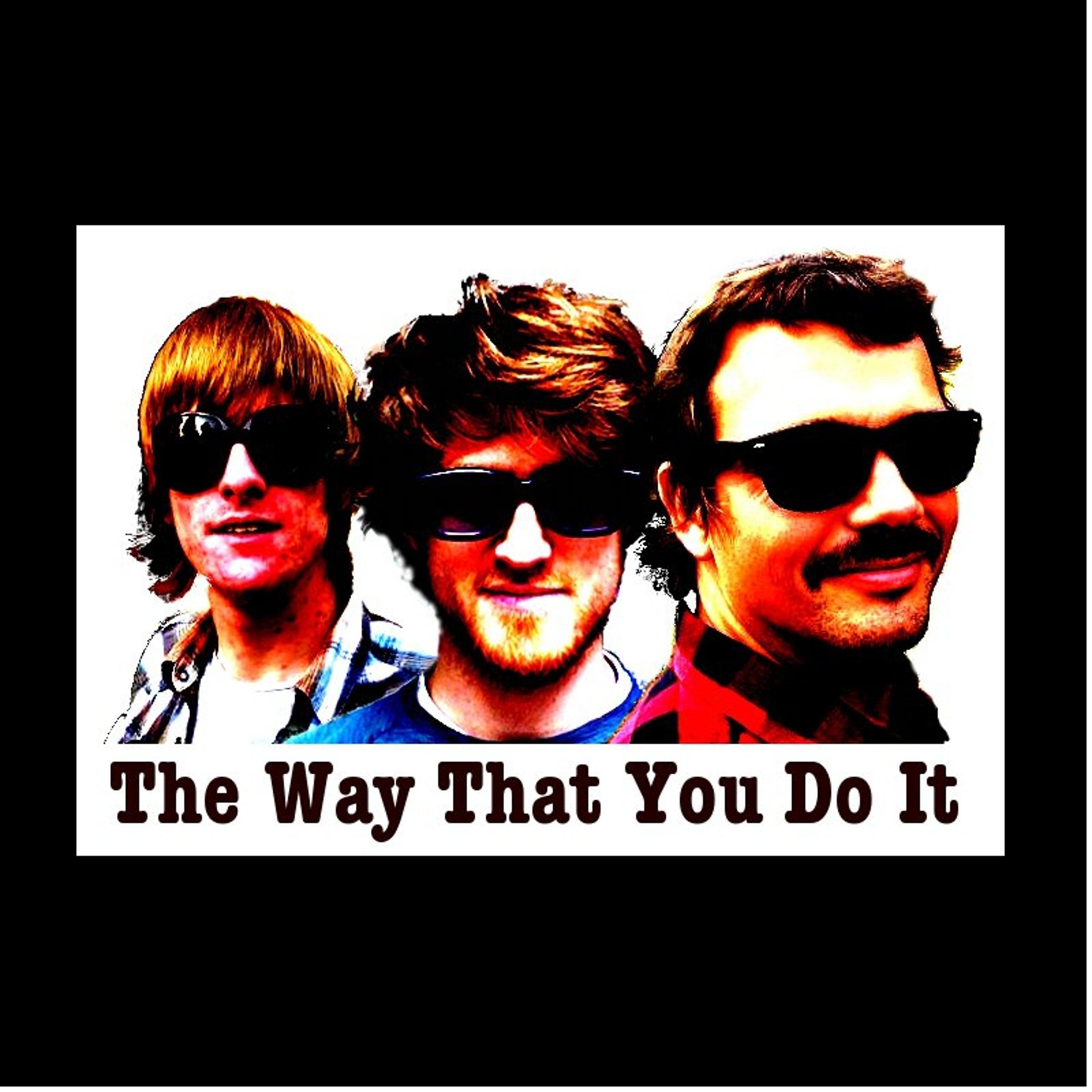 Постер альбома The Way That You Do It