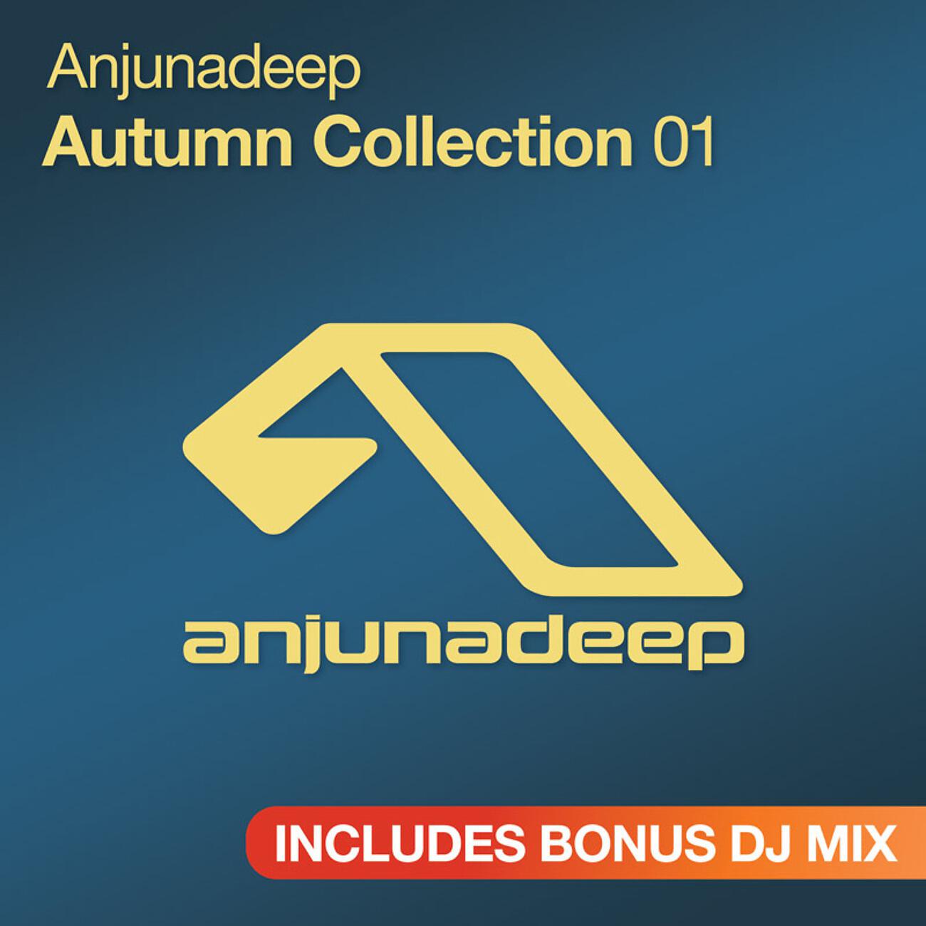 Bonus DJ Mix - Anjunadeep Autumn Collection 01 (Bonus DJ Mix)