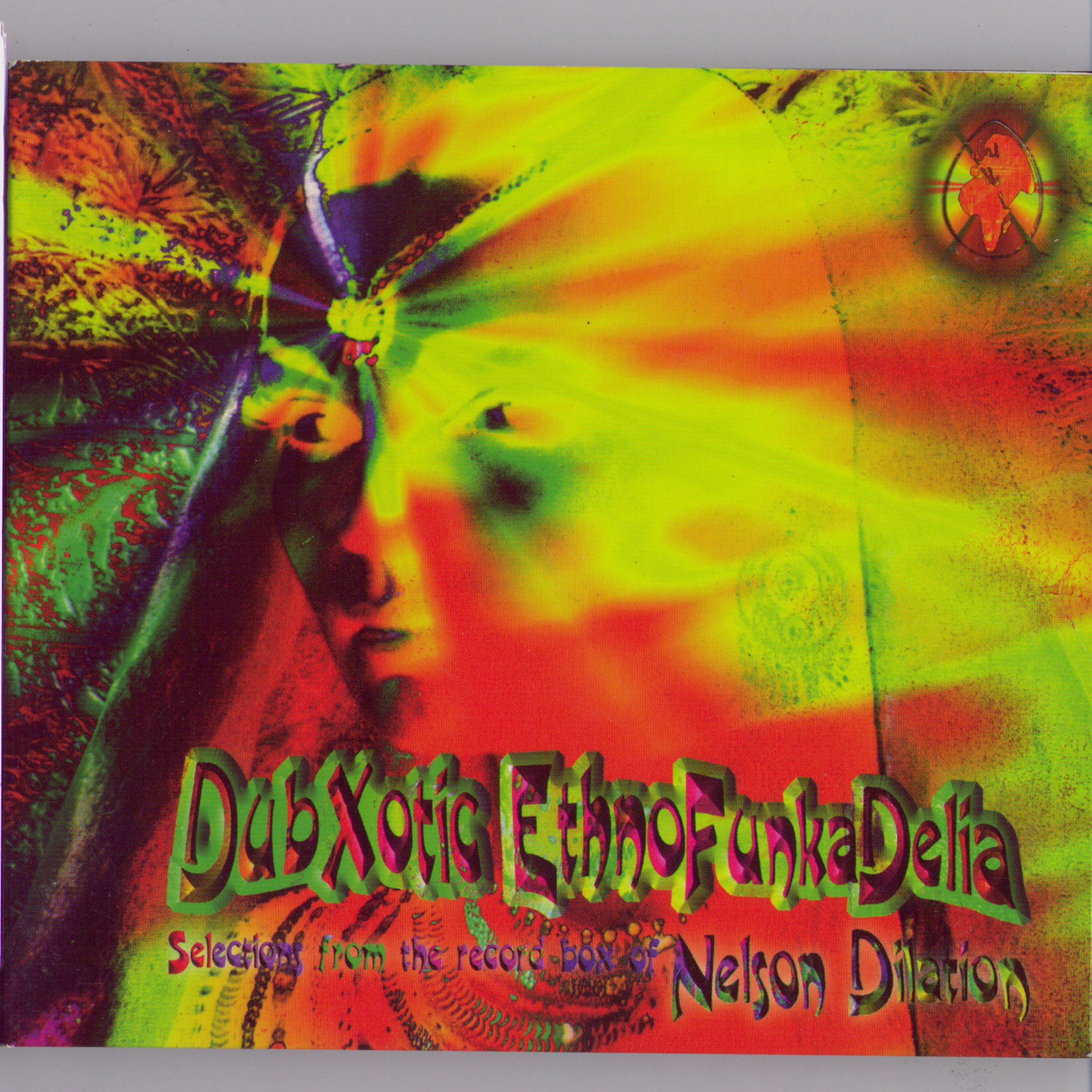 Постер альбома DubXoticEthnoFunkaDelia: Selections From The Record Box of Nelson Dilation