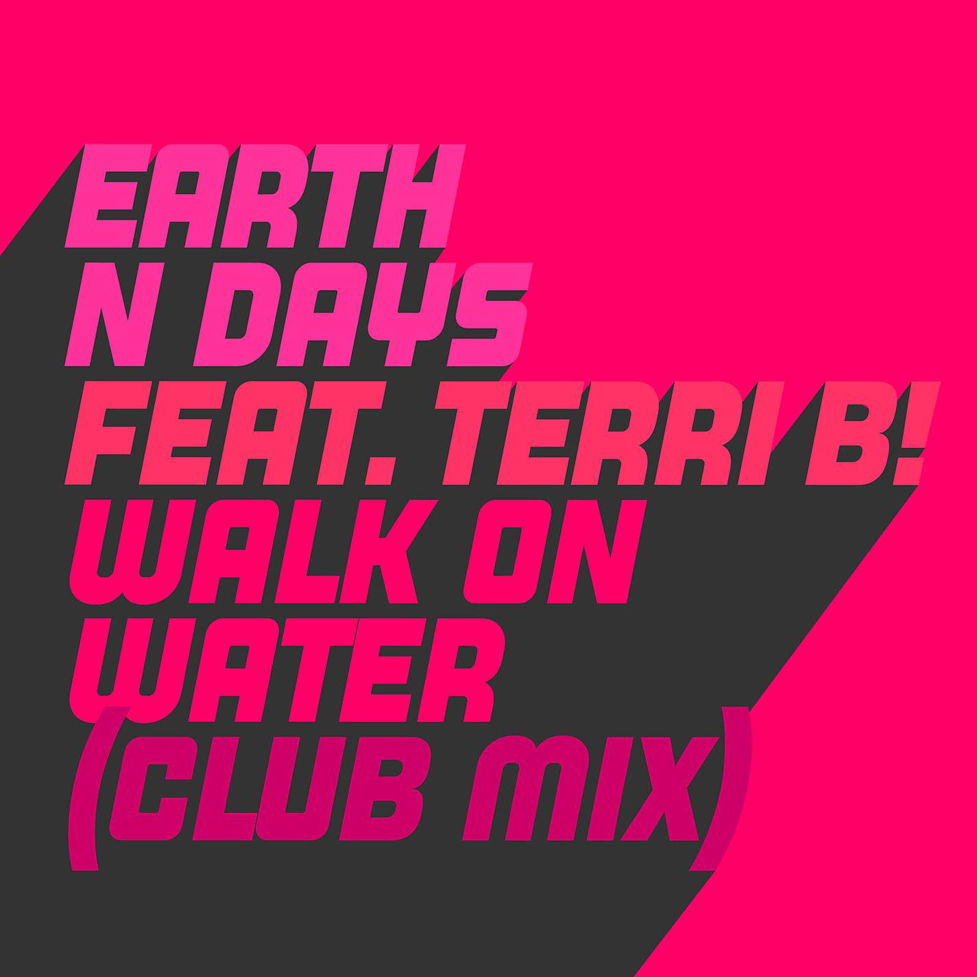Постер альбома Walk on Water (feat. Terri B!) [Club Mix]