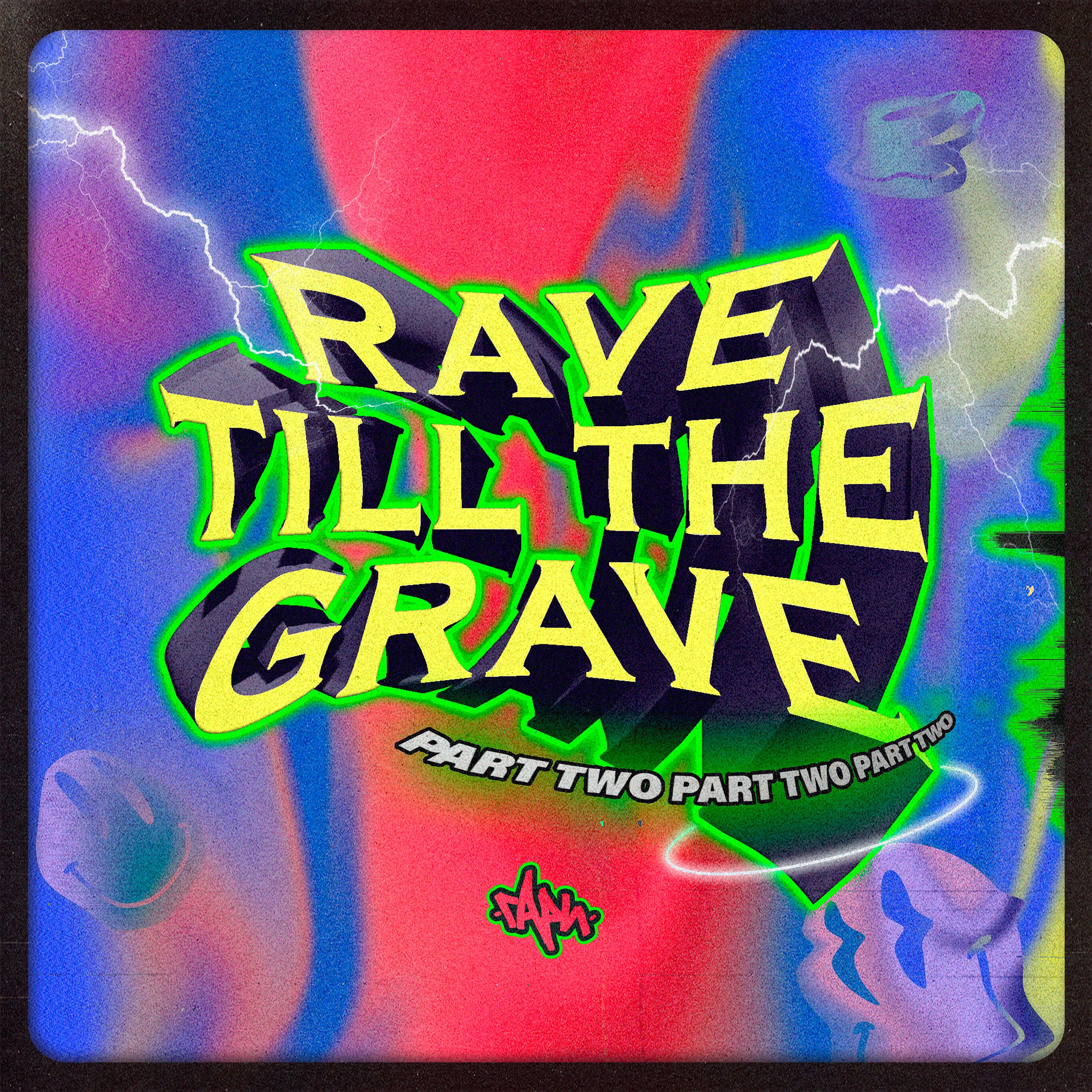 Постер альбома Rave till the Grave 2.0