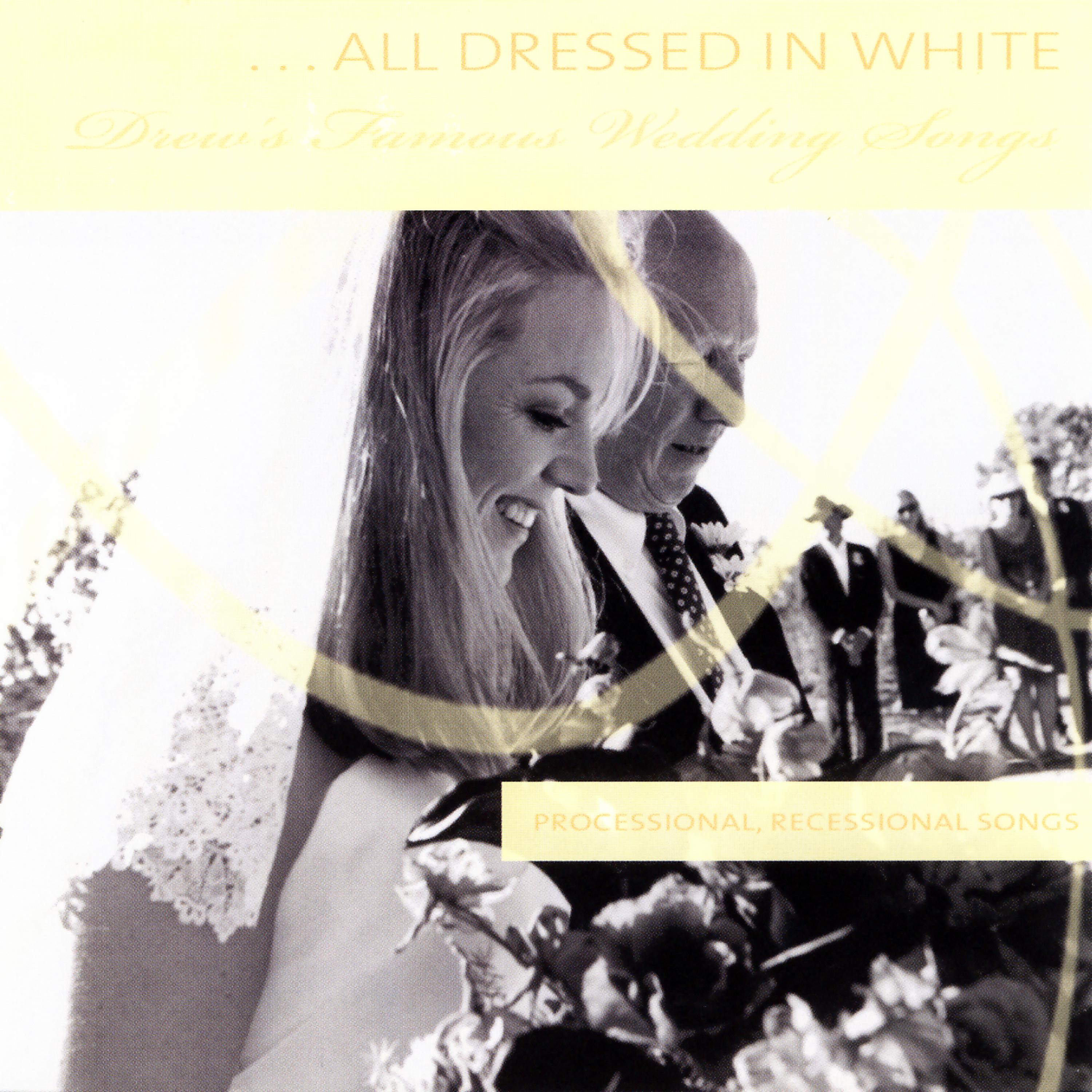 Постер альбома Drew's Famous Wedding Songs: All Dressed In White