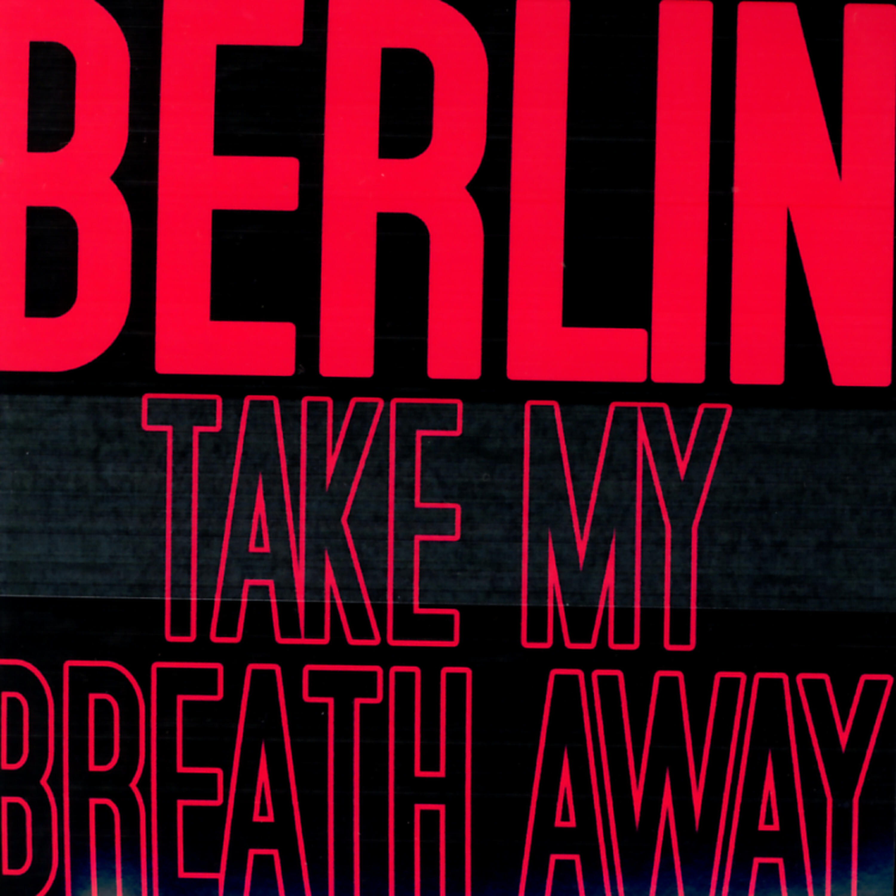 Berlin - Take My Breath Away