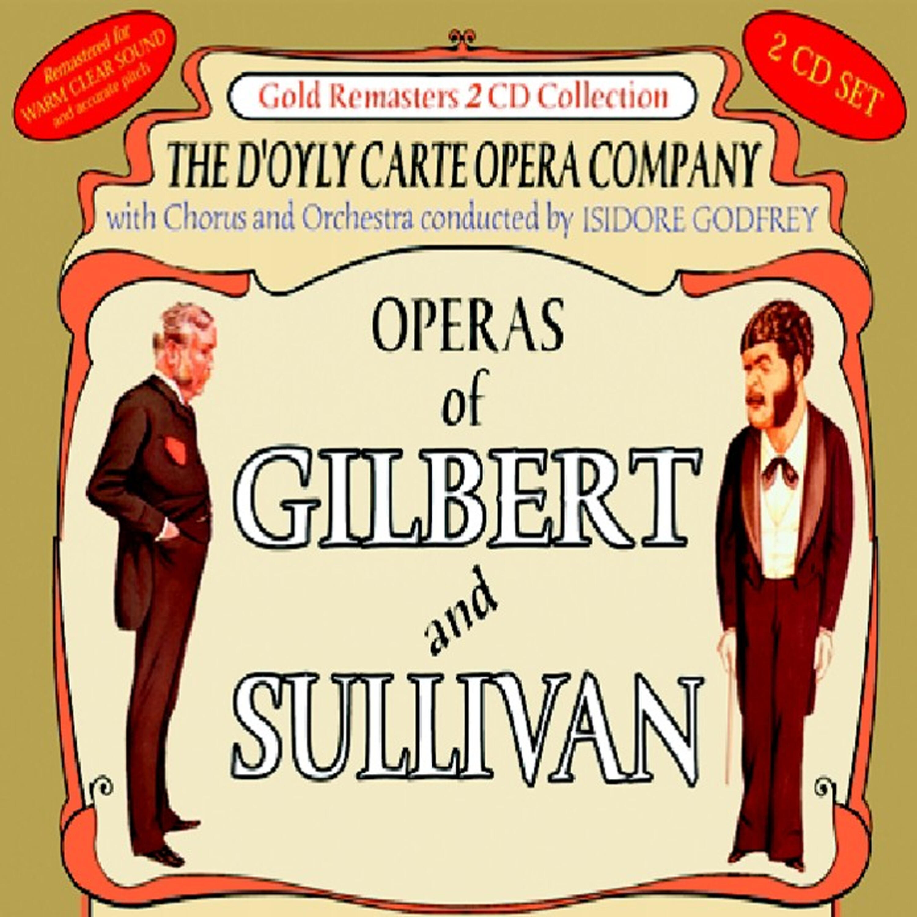 The D'Oyly Carte Opera Company - I Am The Captain Of The Pinafore