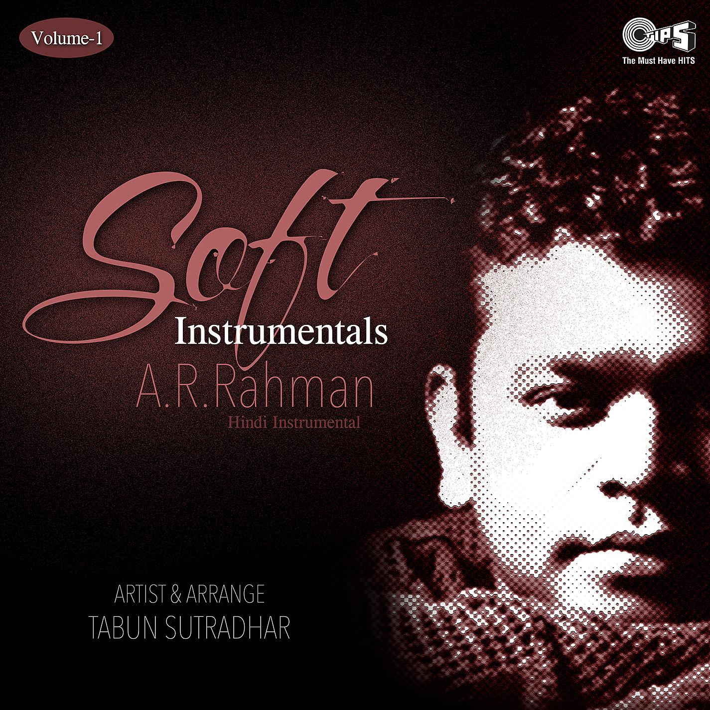Постер альбома Soft Instrumentals: A. R. Rahman, Vol. 1