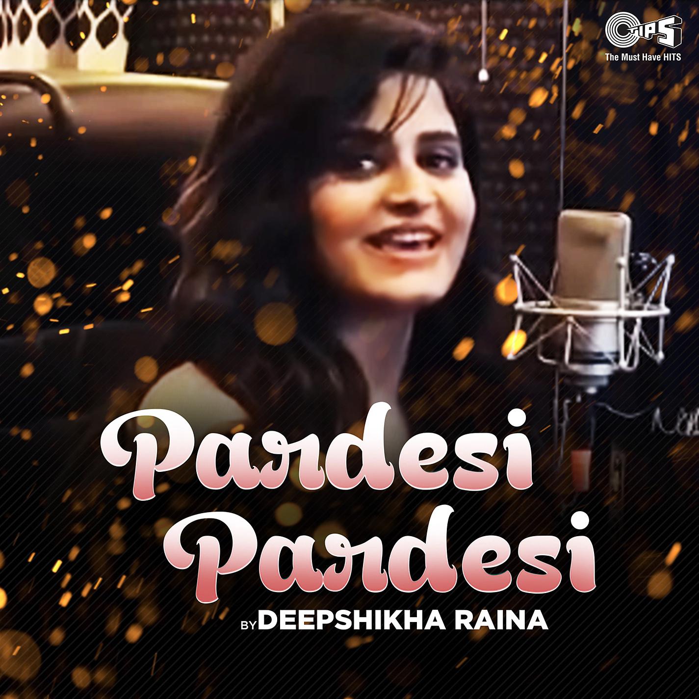 Постер альбома Pardesi Pardesi (Cover Version)