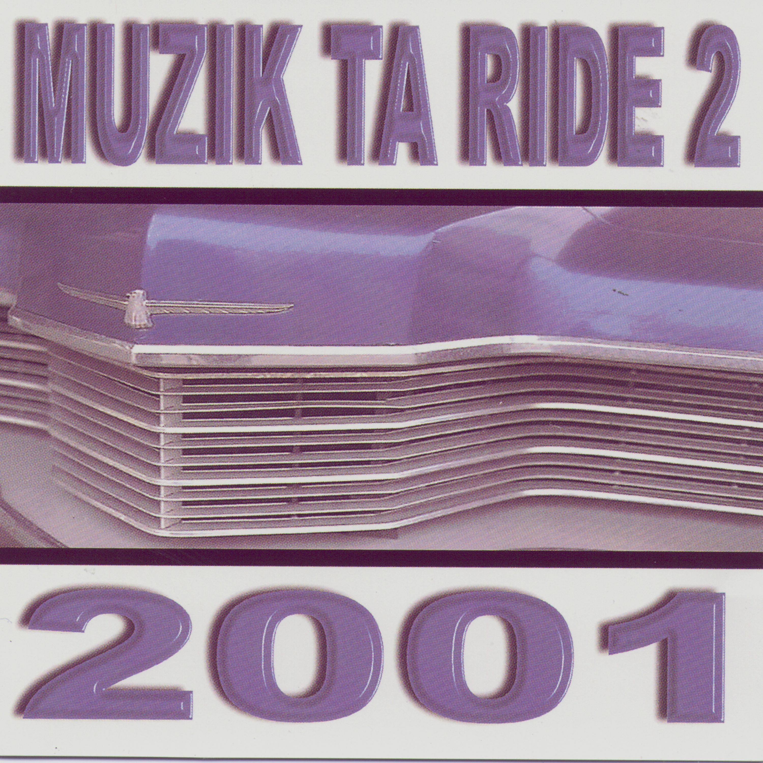 Постер альбома Muzik Ta Ride 2 2001