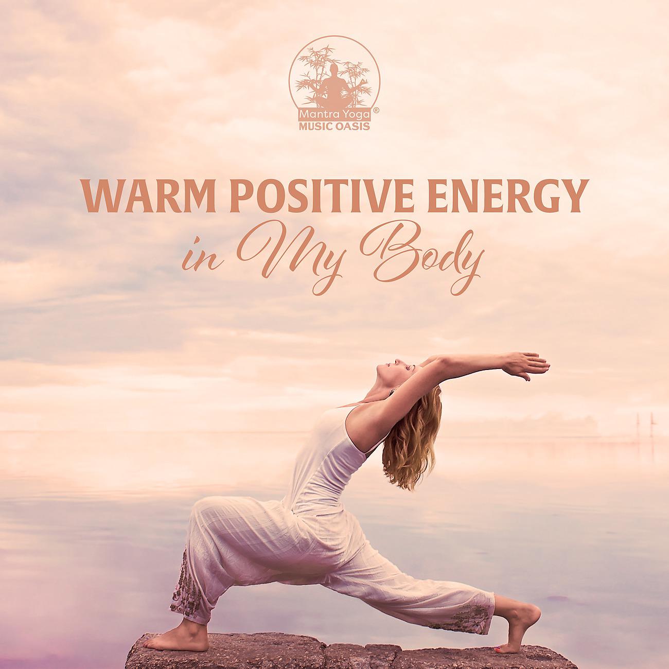 Постер альбома Warm Positive Energy in My Body