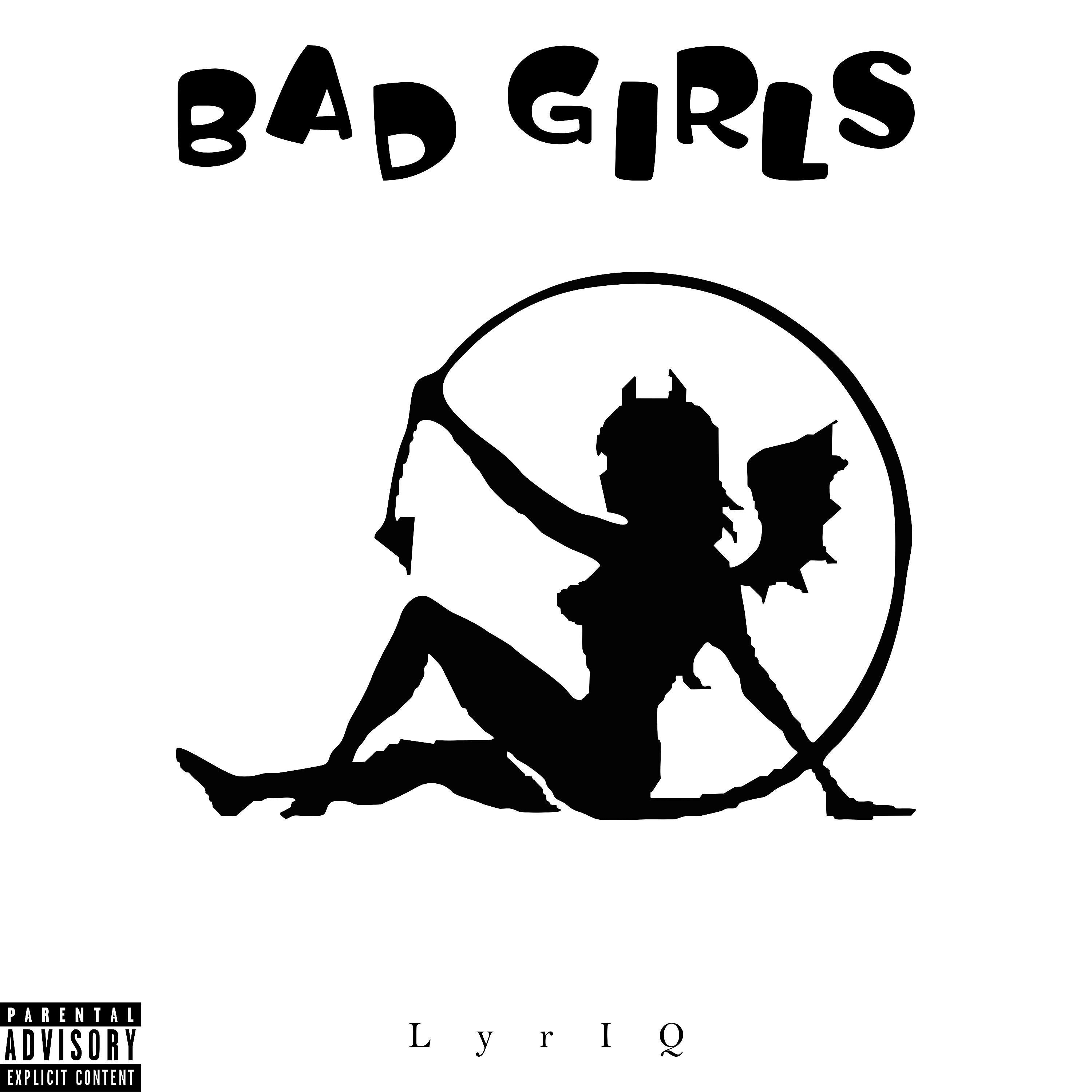 LYRIQ - Bad Girls