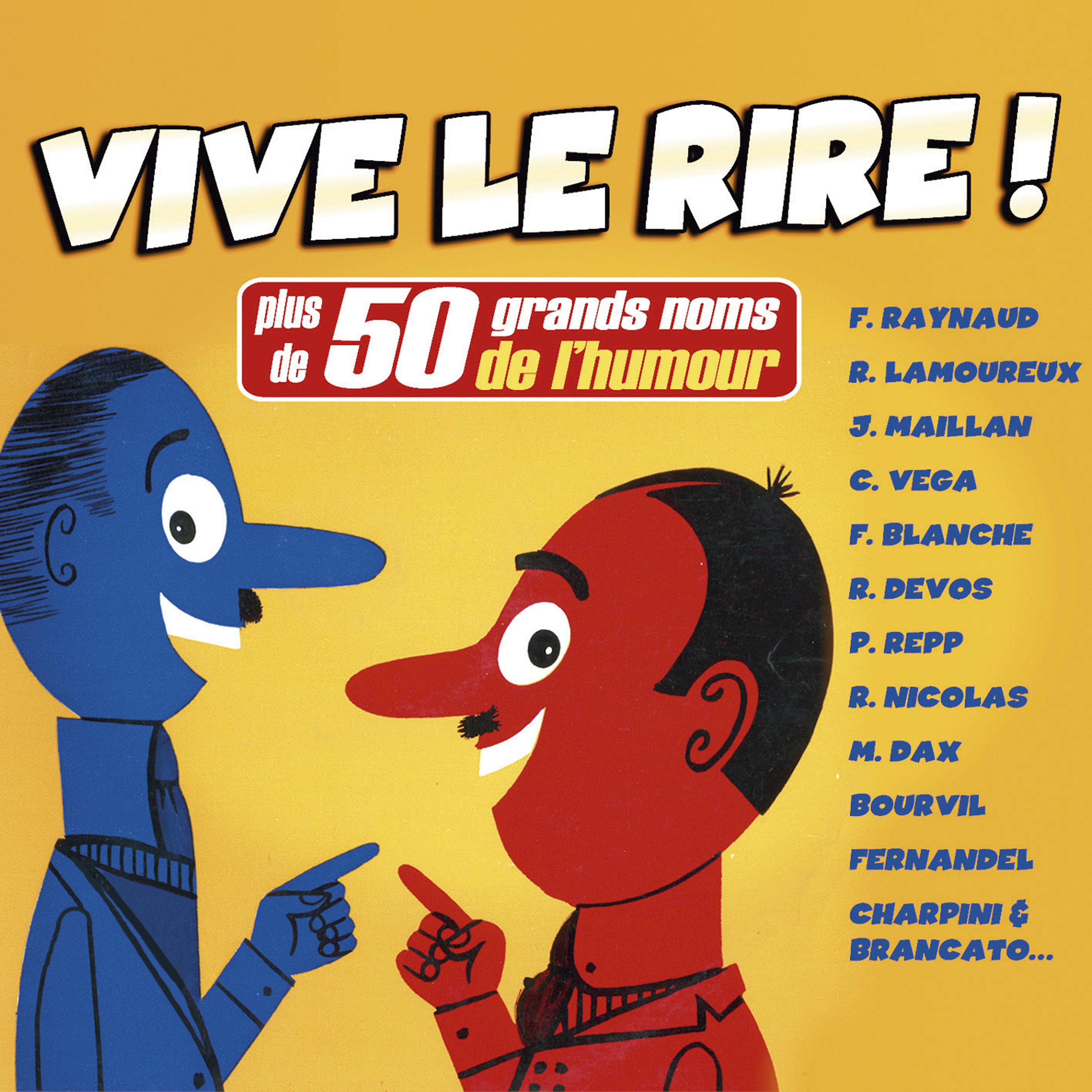 Постер альбома Vive le rire ! (Plus de 50 grands noms de l'humour)
