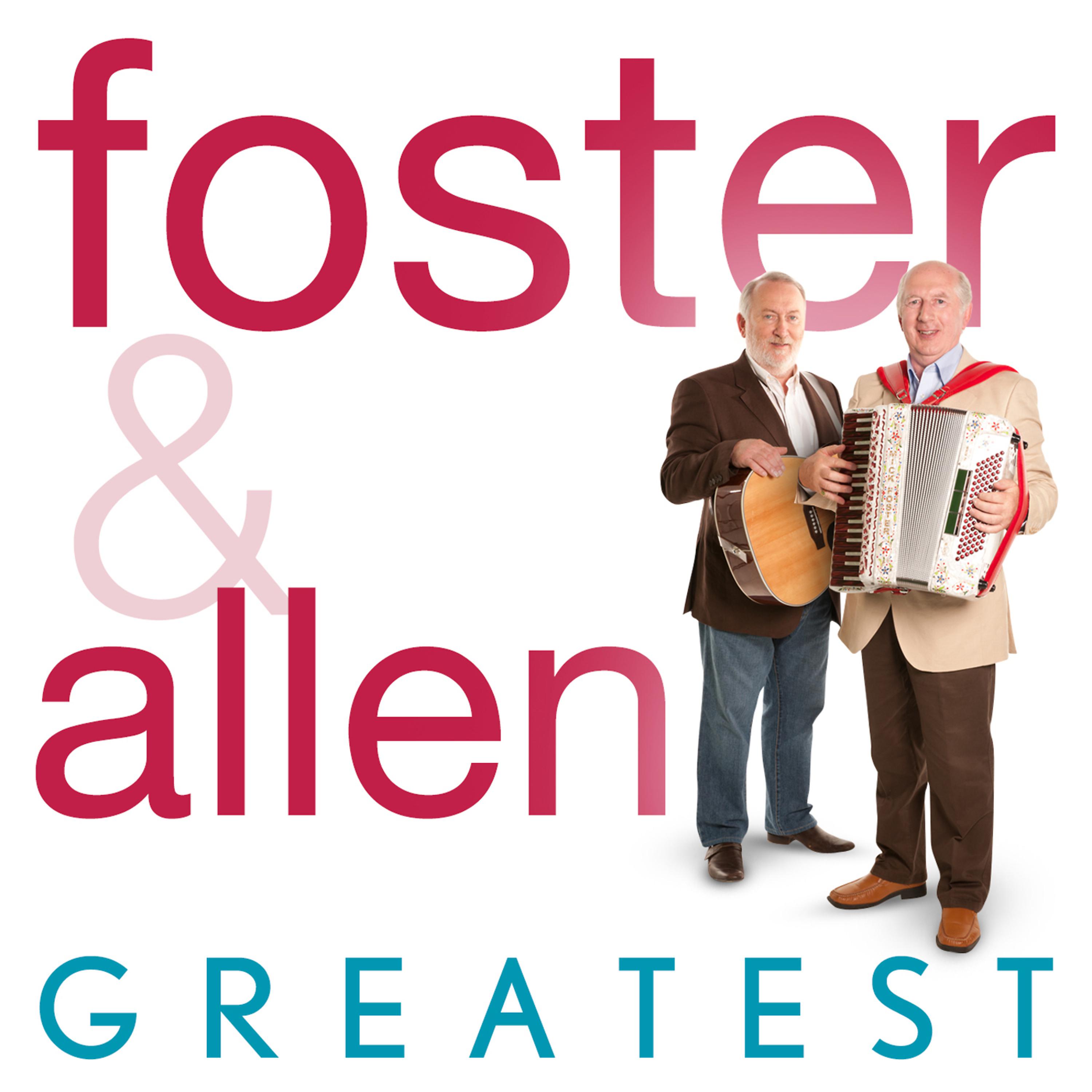 Постер альбома Greatest - Foster & Allen