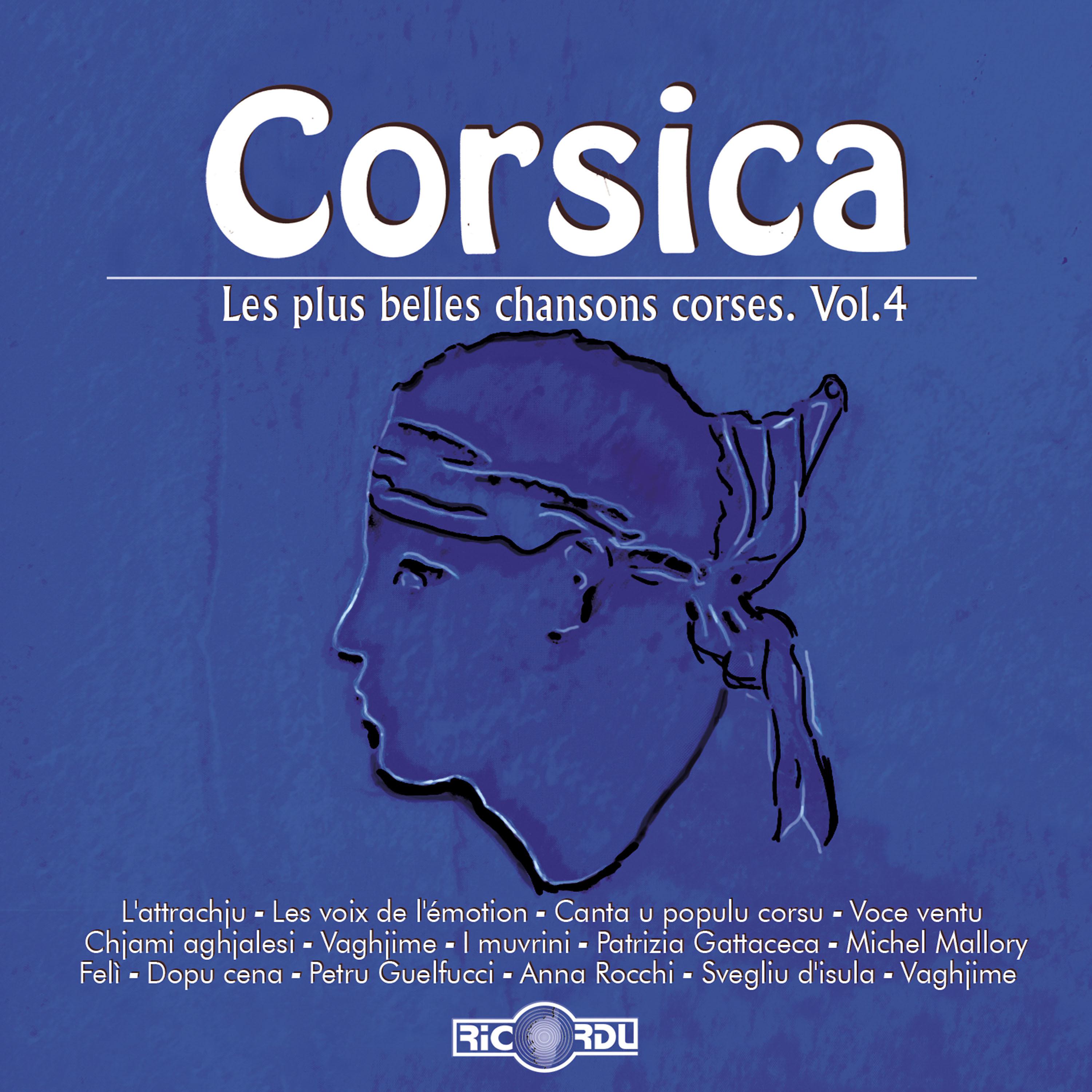 Постер альбома Corsica: Les plus belles chansons corses, Vol. 4