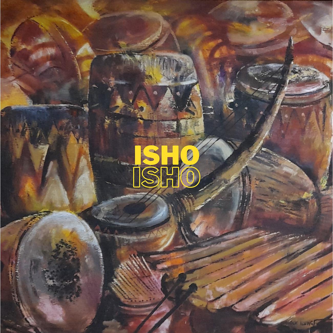 Постер альбома Isho Isho