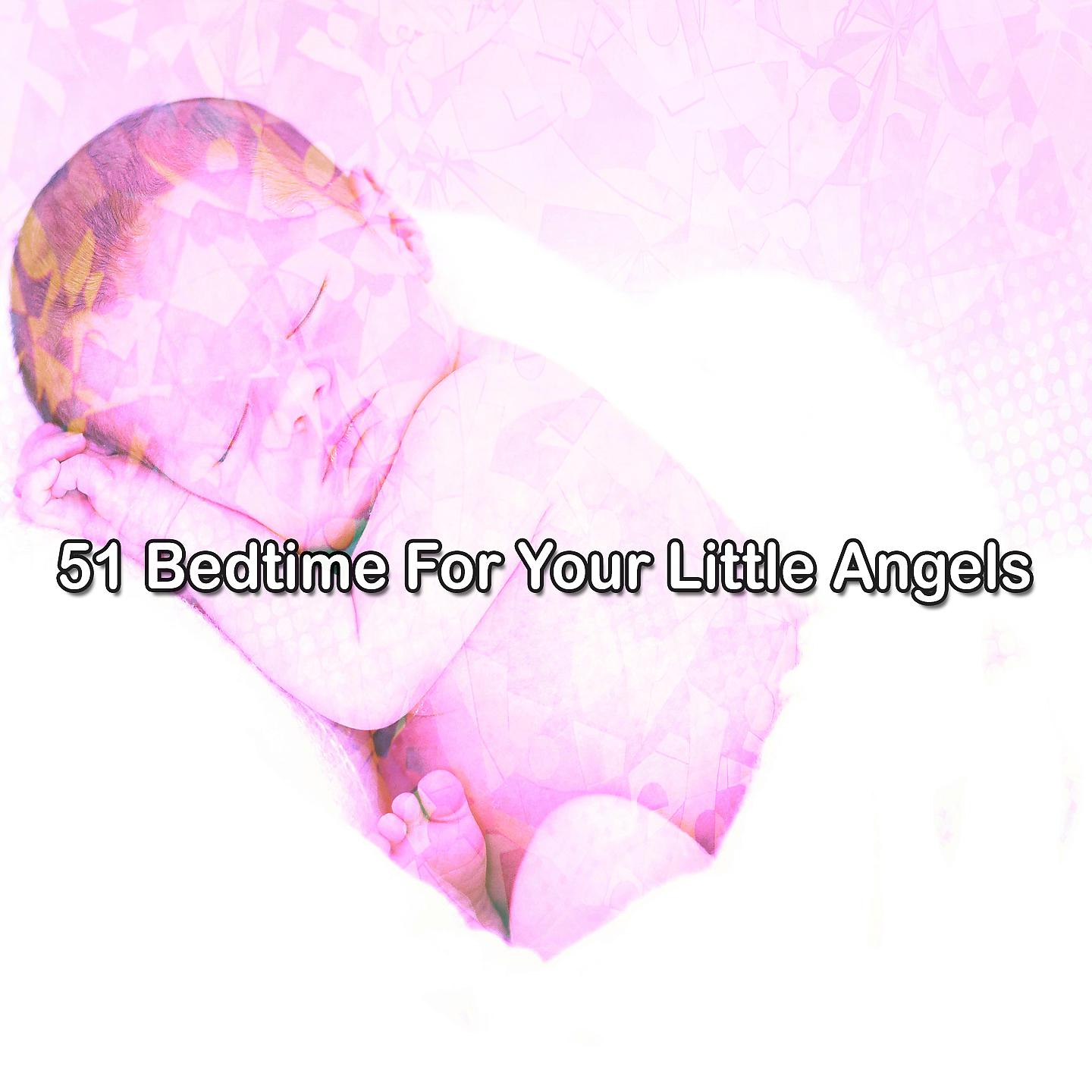 Постер альбома 51 Время сна для ваших маленьких ангелов