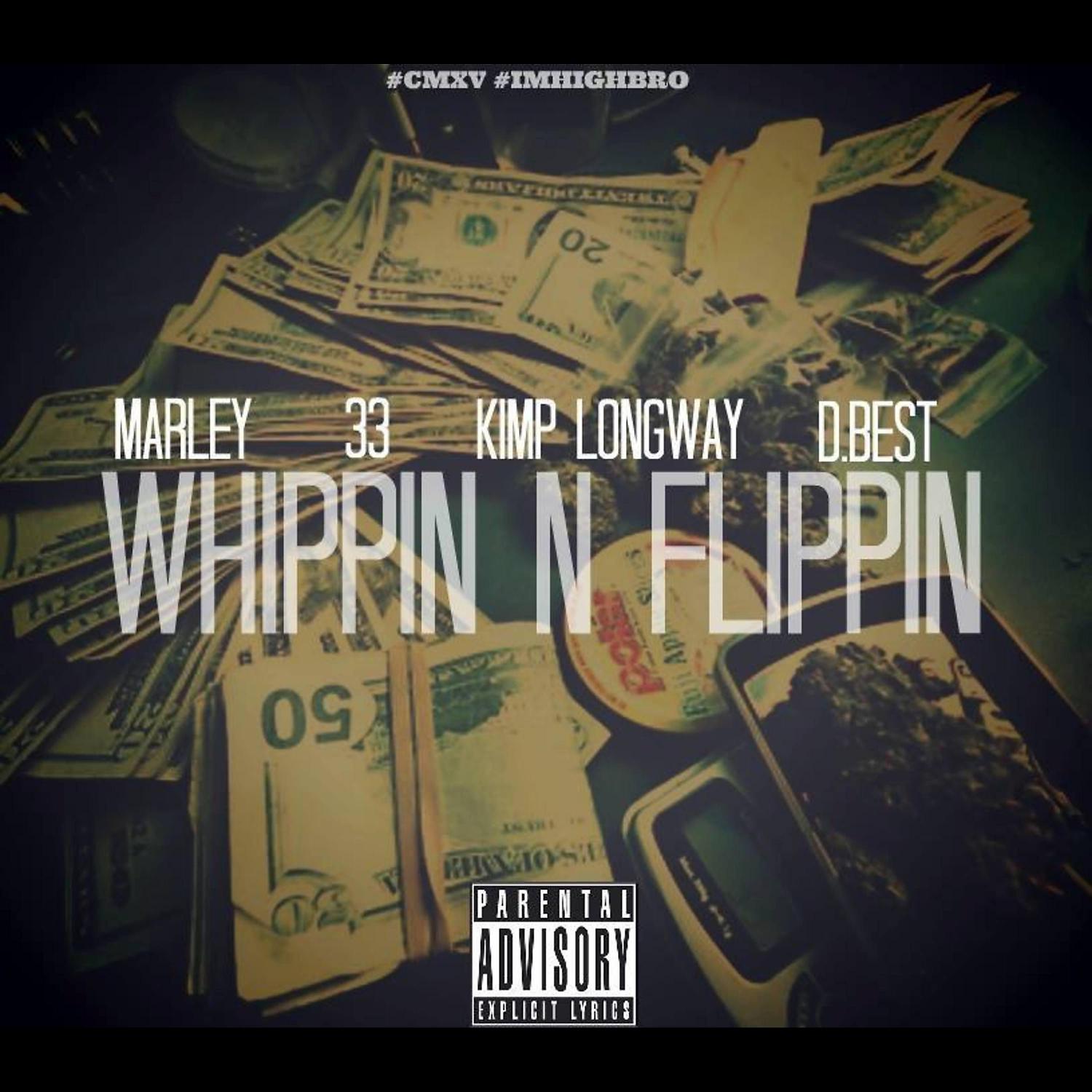 Постер альбома Whippin N Flippin (feat. Kemp Longway, Marley & 33)