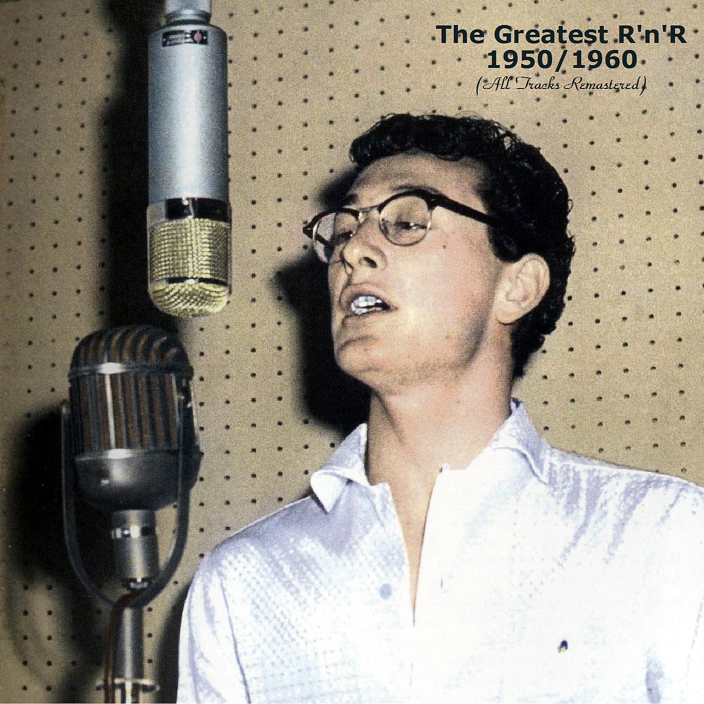 Постер альбома The Greatest R'n'R 1950 / 1960