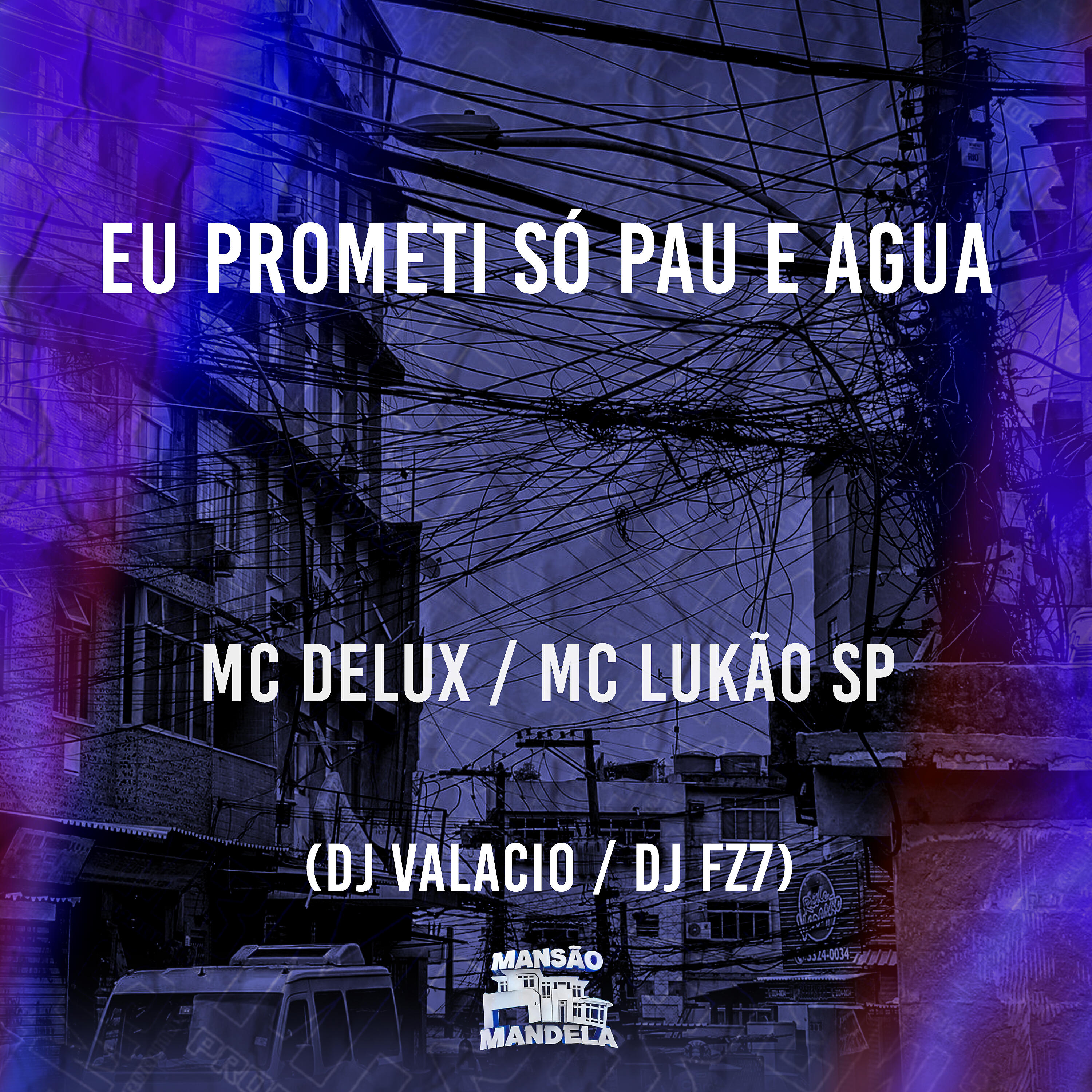 MC DELUX - Eu Prometi Só Pau e Agua