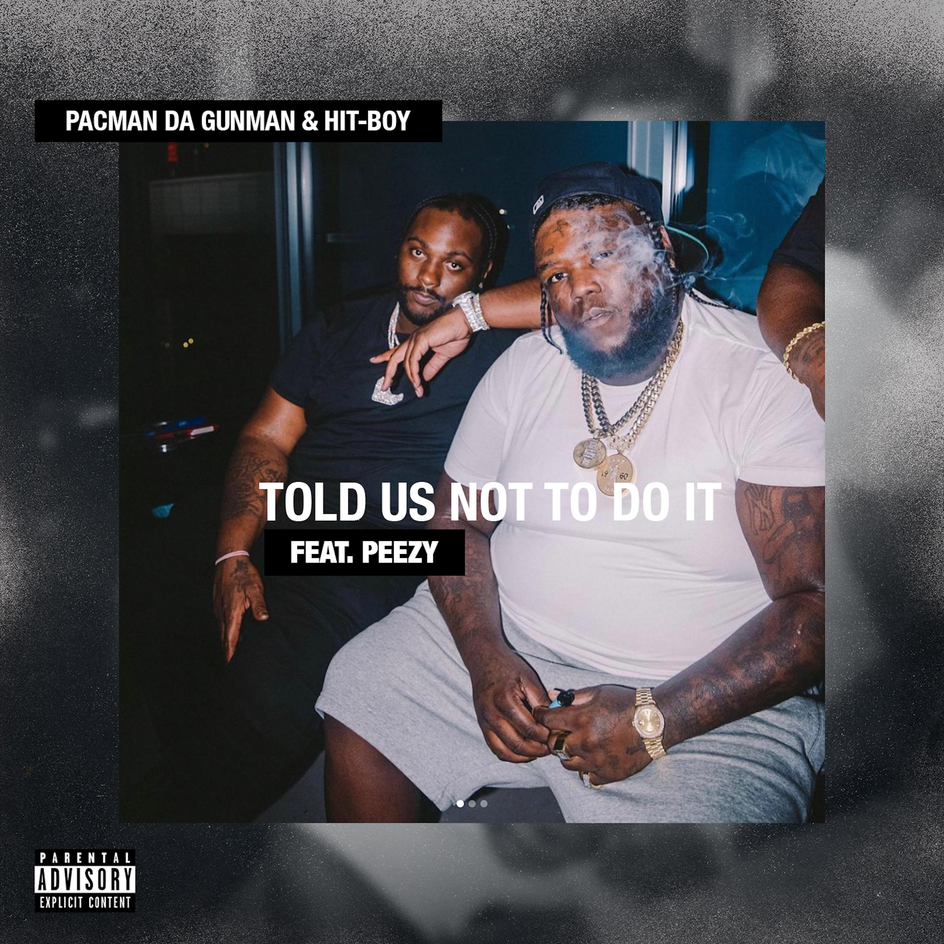 Постер альбома Told Us Not To Do It (feat. Peezy)
