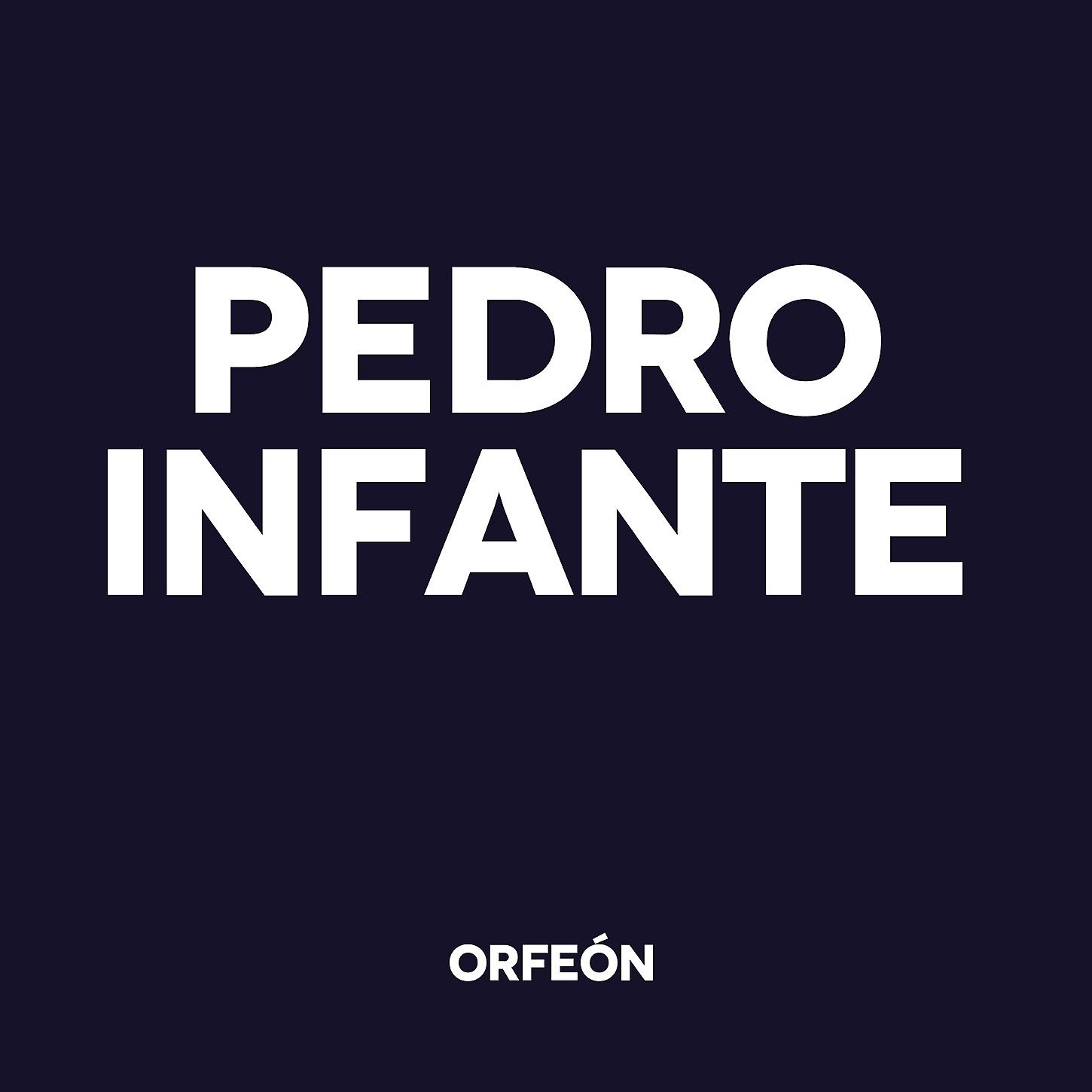 Постер альбома Pedro Infante
