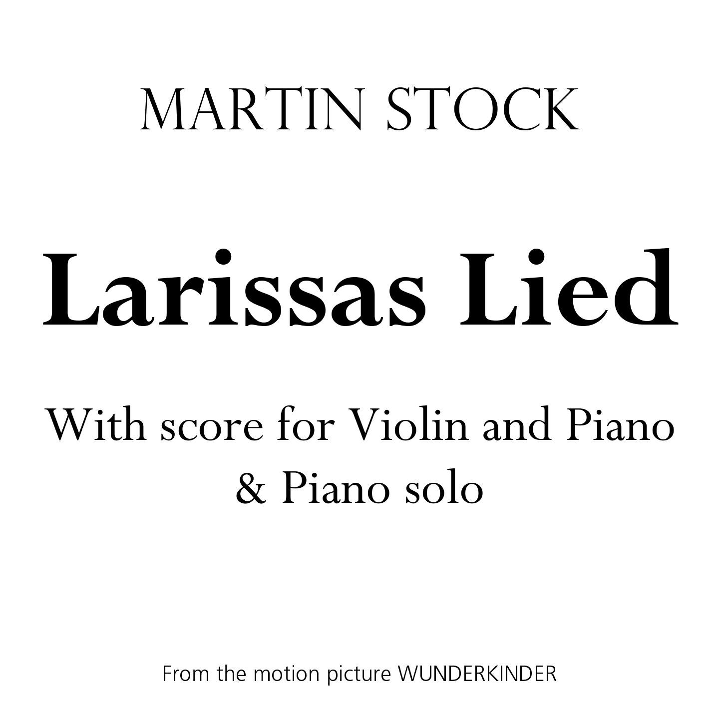 Martin Stock - Larissas Lied - Piano Version & Score (Violin and Piano & Piano solo)