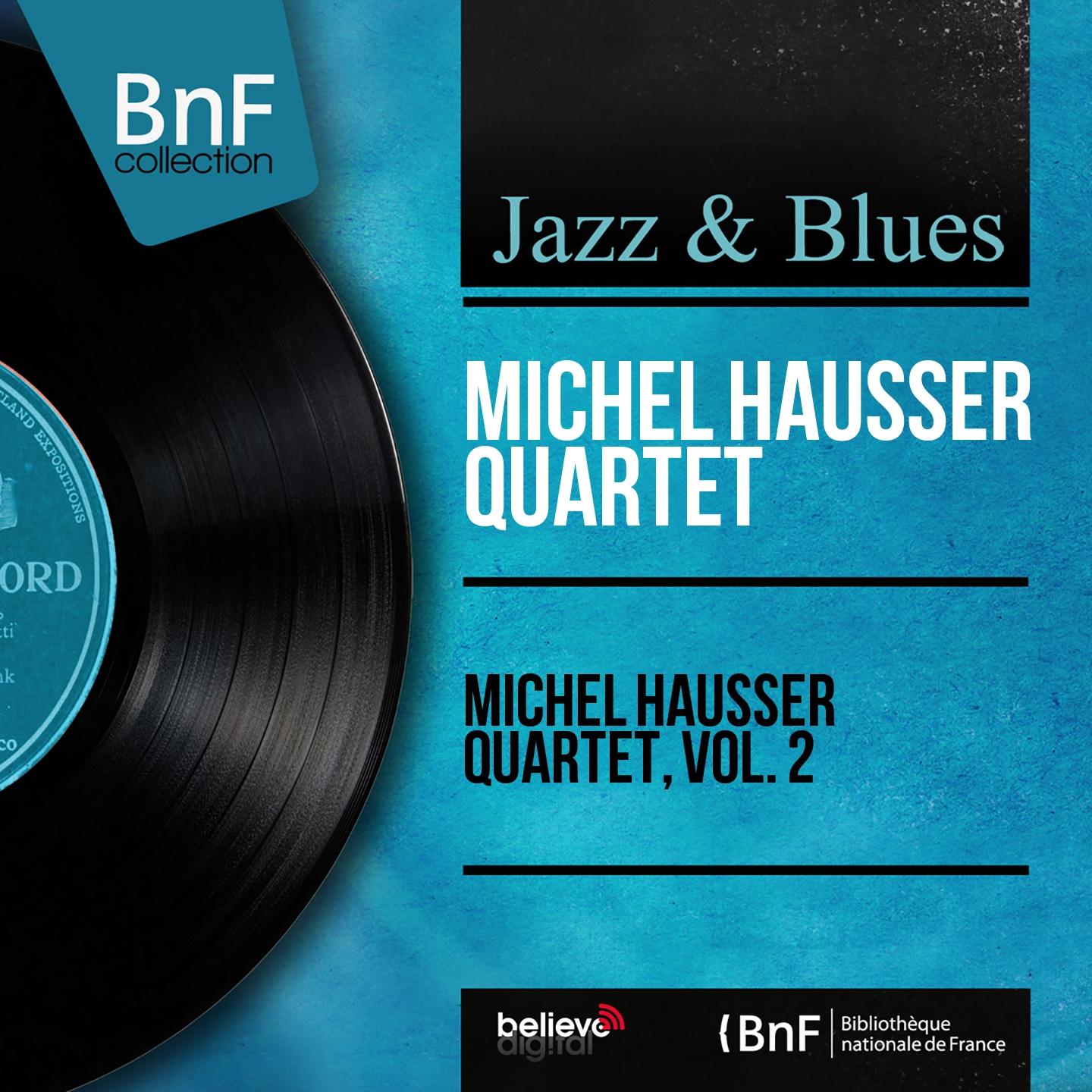 Постер альбома Michel Hausser Quartet, Vol. 2 (Mono Version)