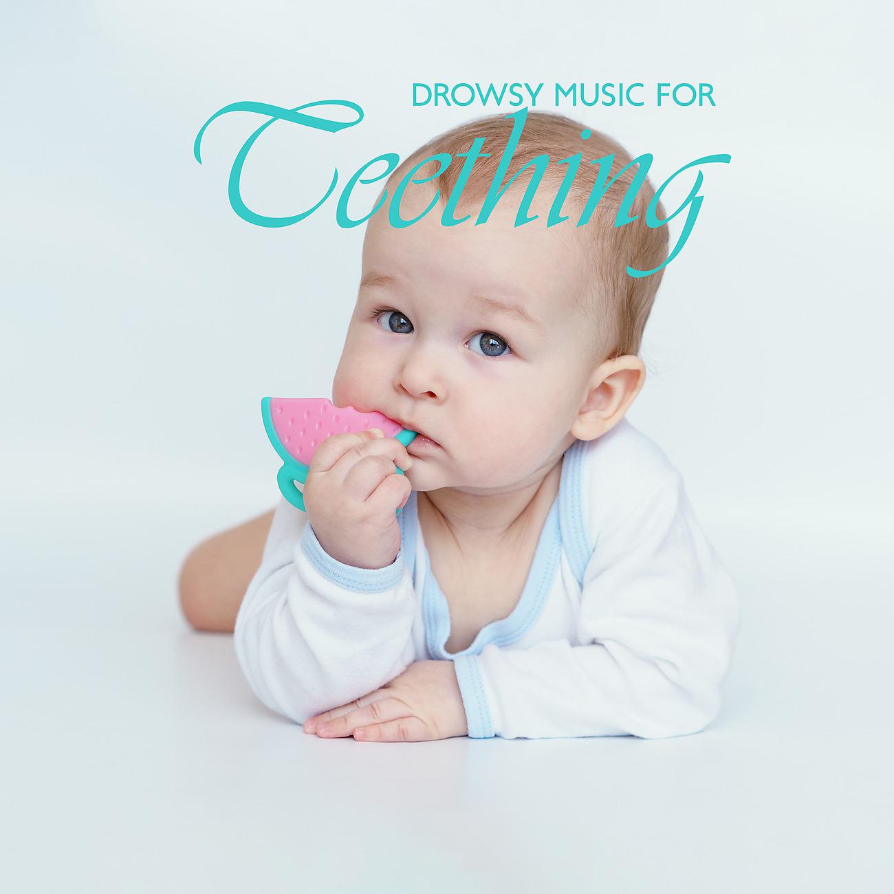 Постер альбома Drowsy Music for Teething