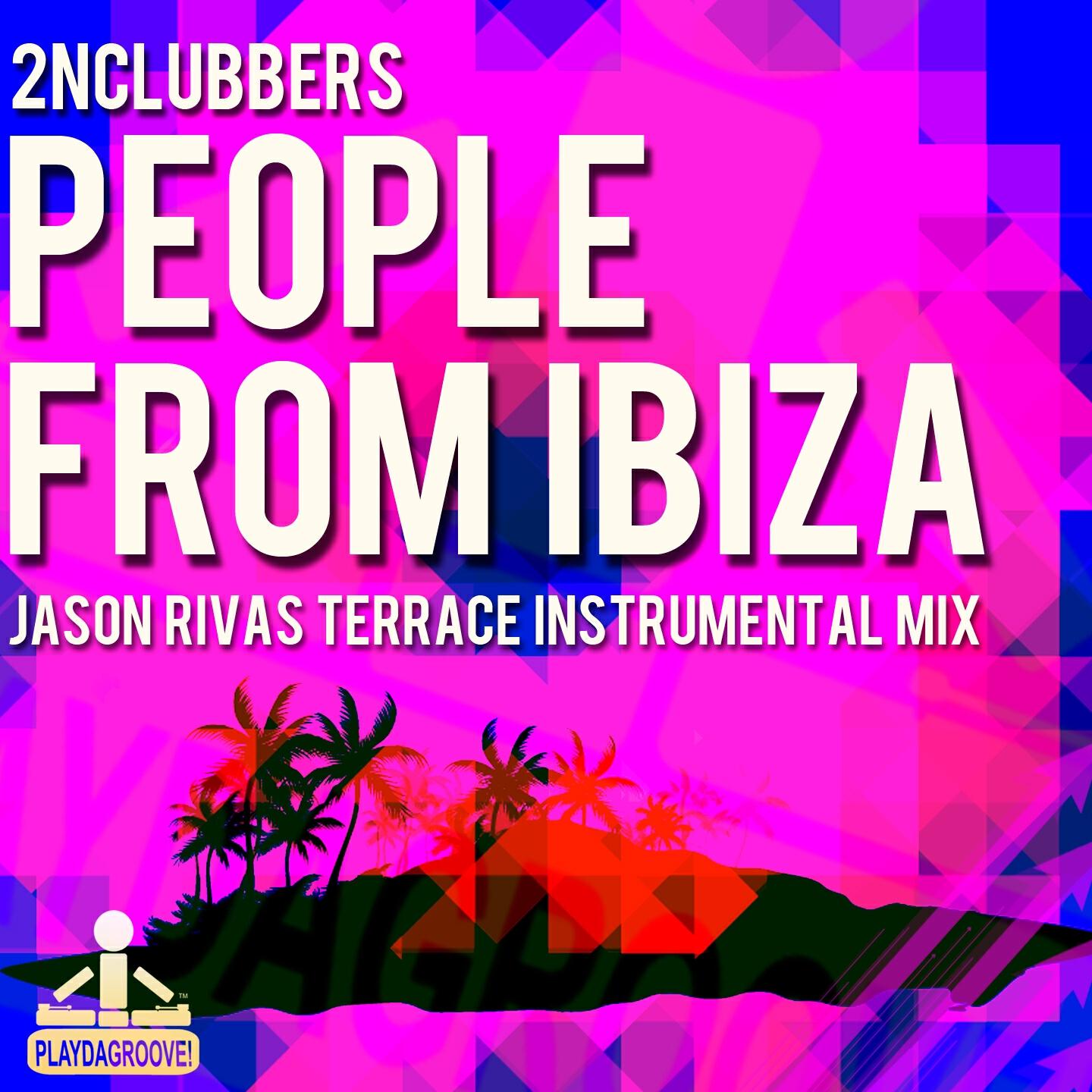 2nClubbers - People from Ibiza (Jason Rivas Terrace Instrumental Mix)